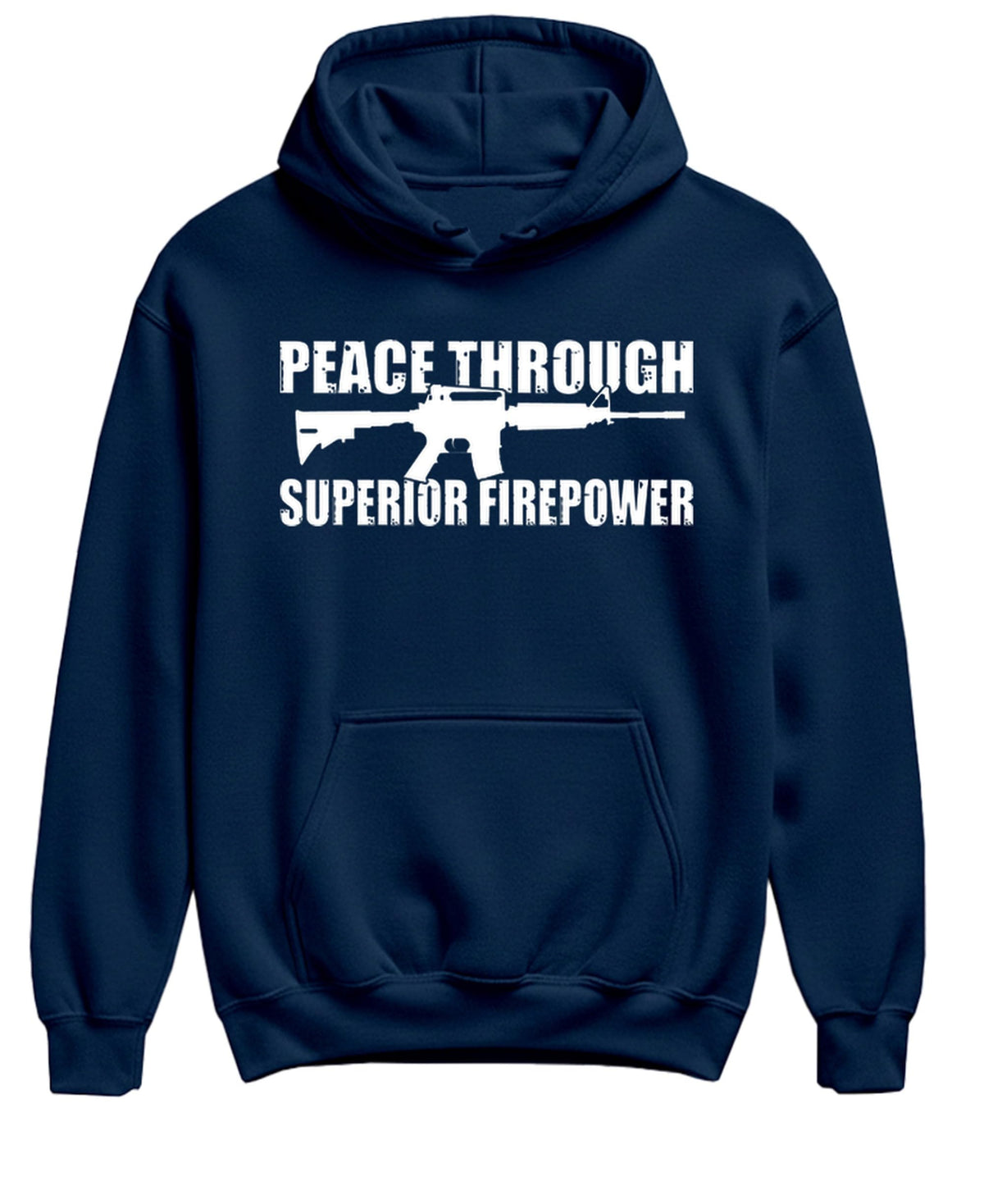 Peace Through Superior Firepower — Navy Hoodie — front