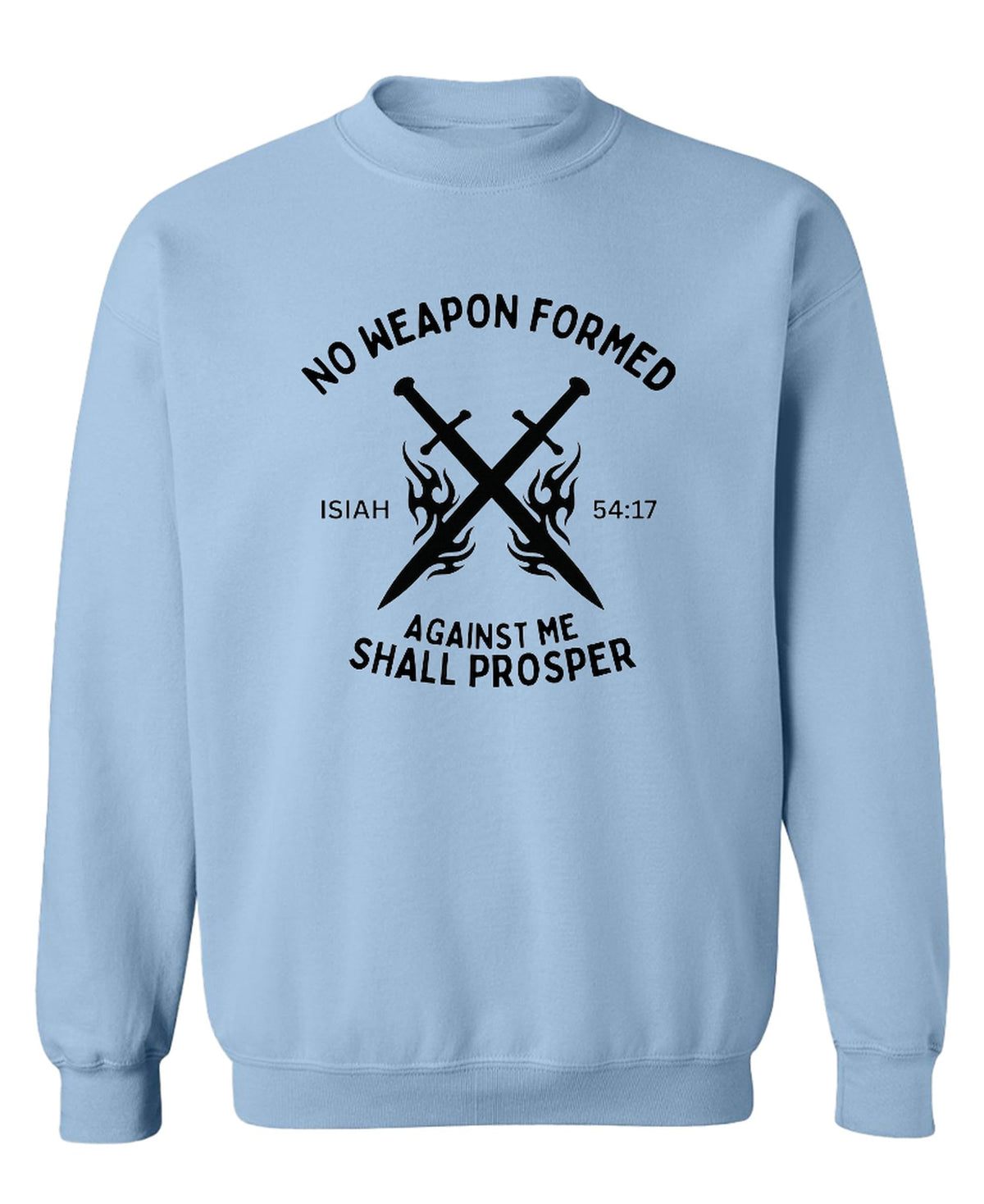 No Weapon Formed Against Me Shall Prosper Christian — Light Blue Sweatshirt — front