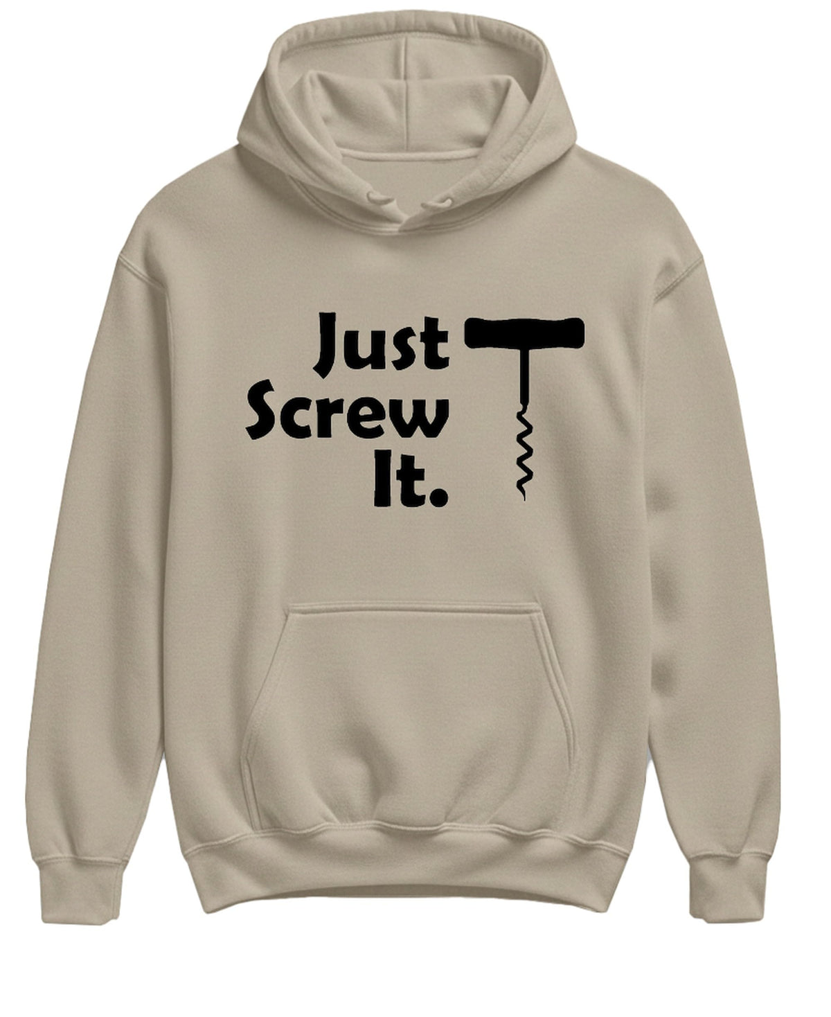 Just Screw It Corkscrew — Sand Hoodie — front