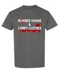 Murder Shows and Comfy Clothes — Charcoal T-Shirt — front