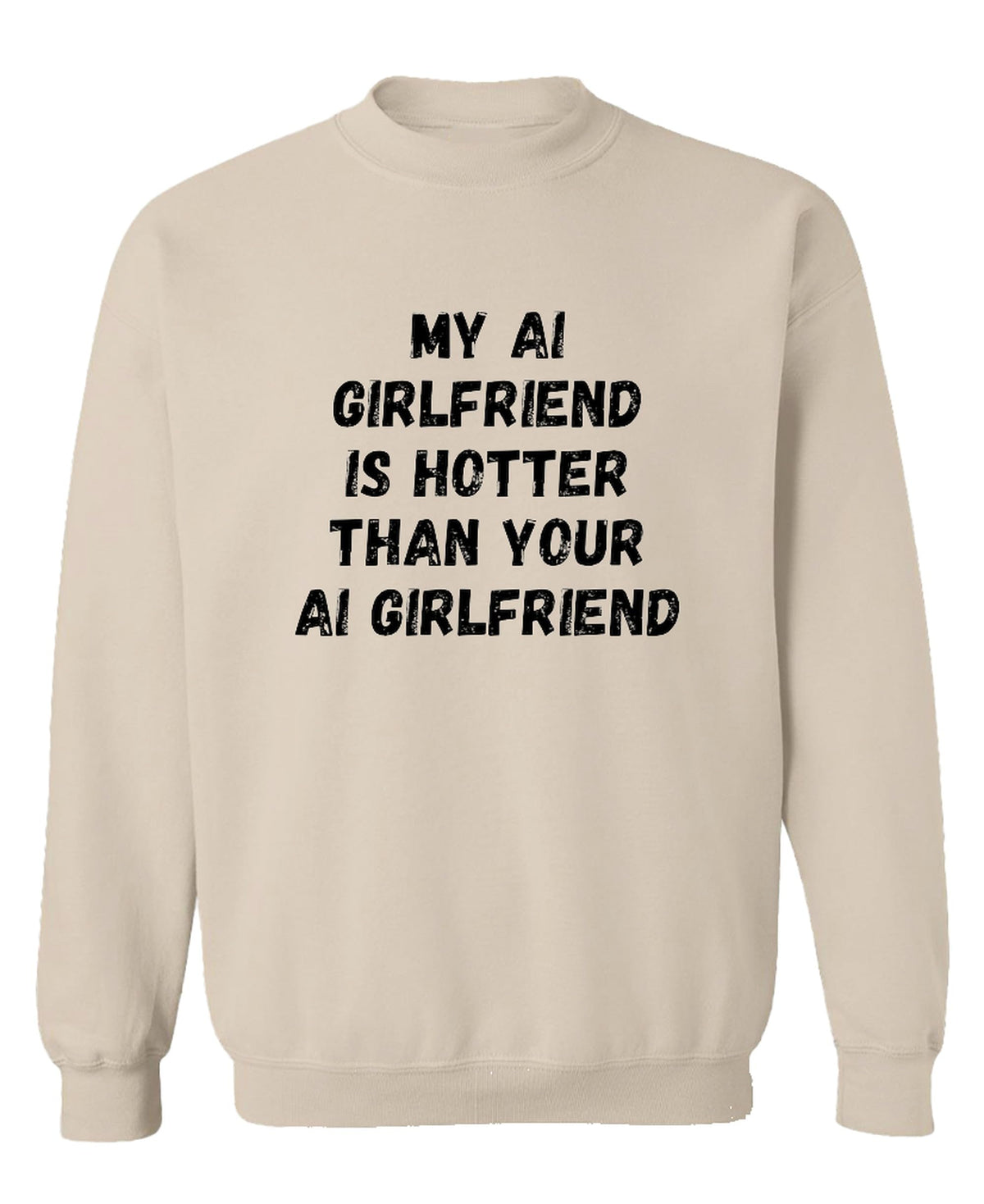 Ai Girlfriend — Sand Sweatshirt — front