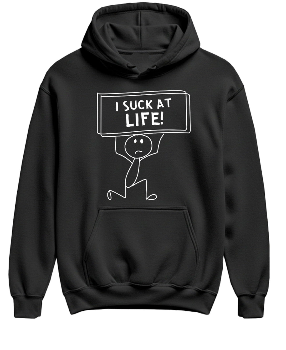 I Suck At Life Funny — Black Hoodie — front
