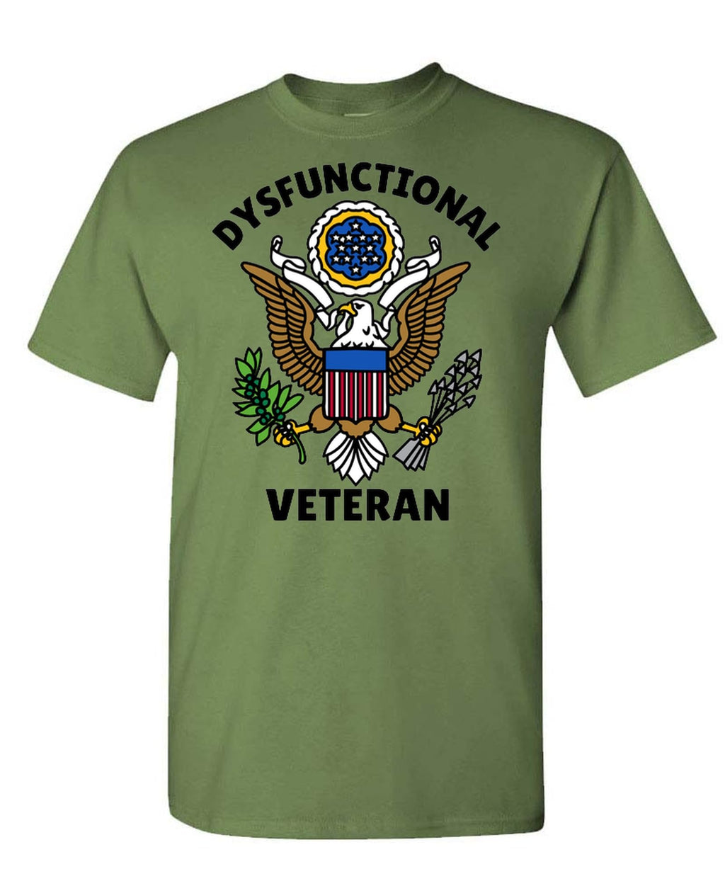 Dysfunctional Veteran — Military Green T-Shirt — front