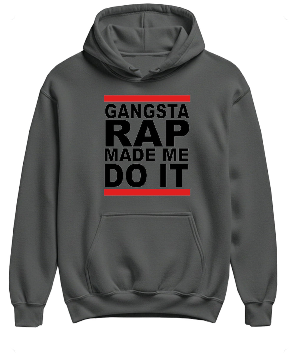 Gangsta Rap Made Me Do It — Charcoal Hoodie — front