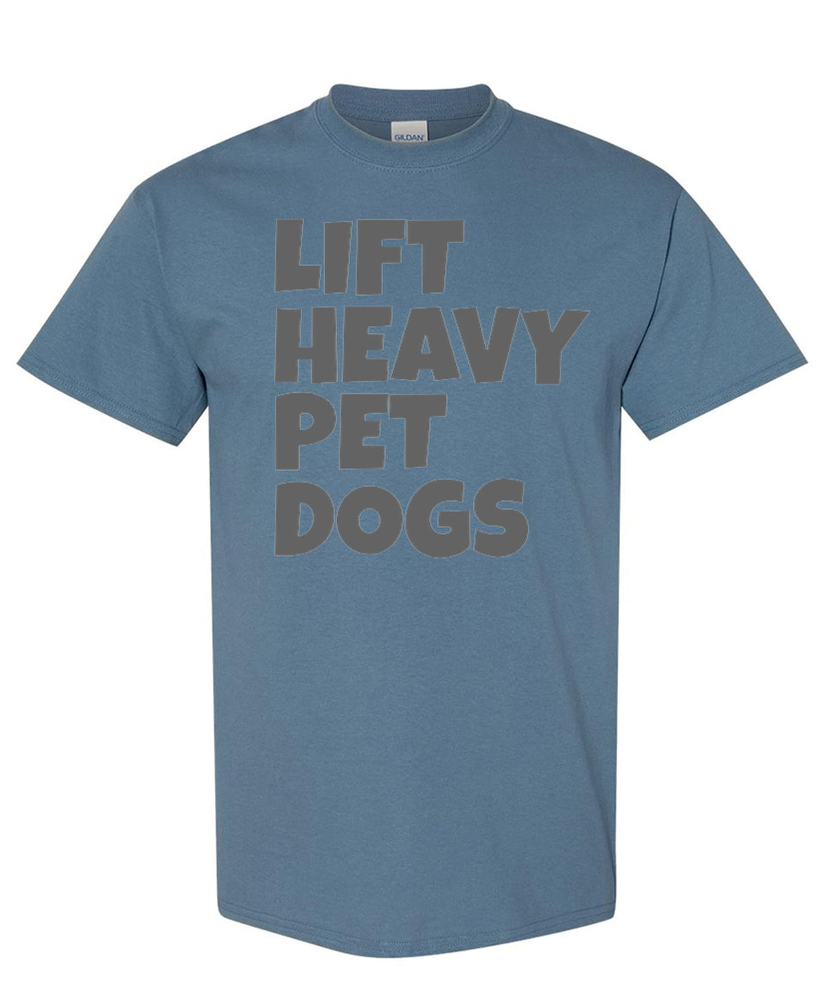 Lift Heavy Pet Dogs — Indigo Blue T-Shirt — front