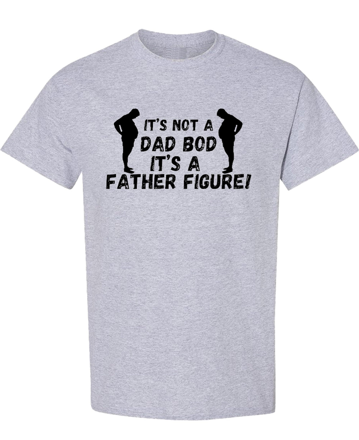Dad Bod Father Figure Funny — Sport Gray T-Shirt — front