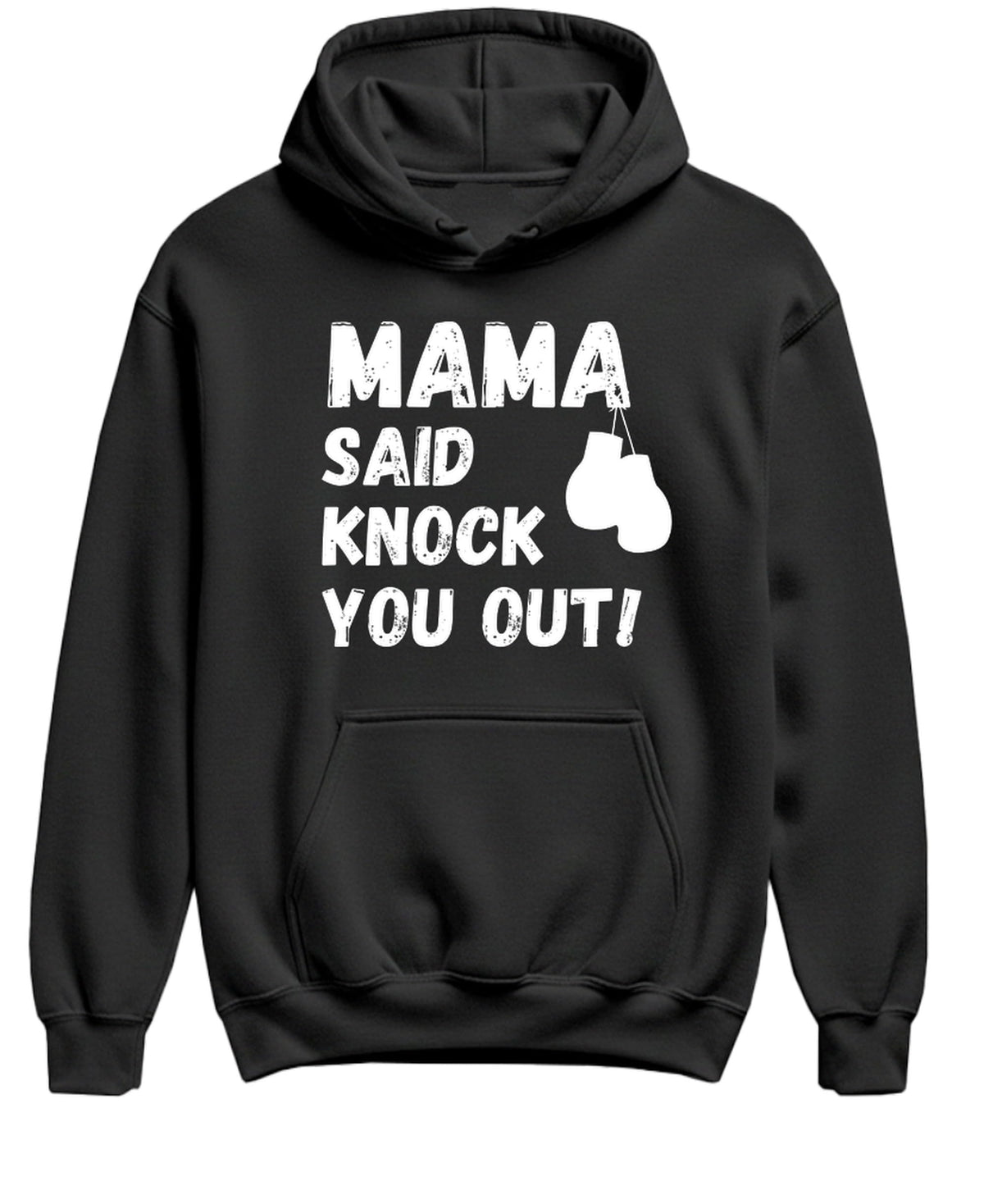 Mama Knock You Out — Black Hoodie — front