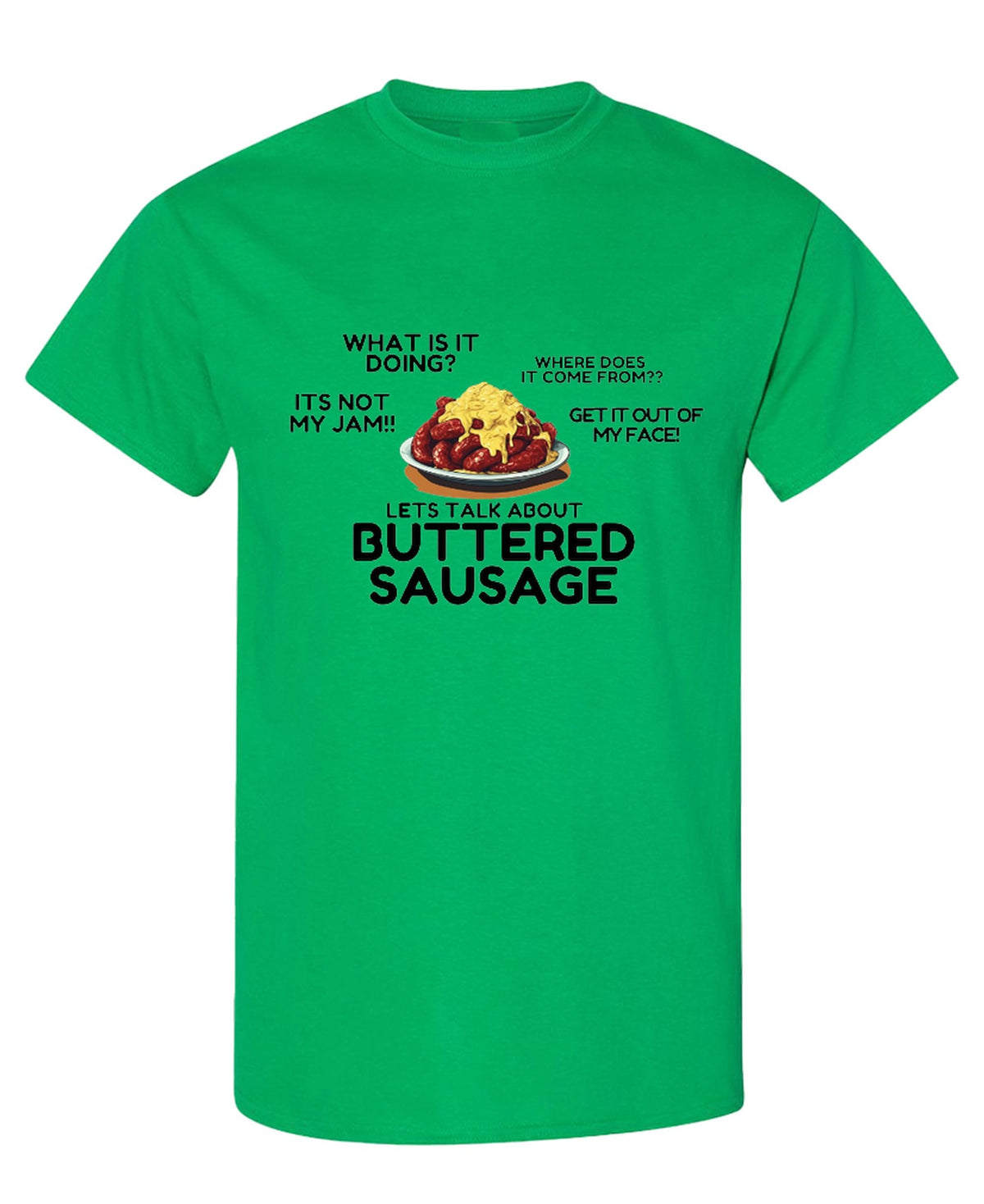 Funny Buttered Sausage Meme — Irish T-Shirt — front