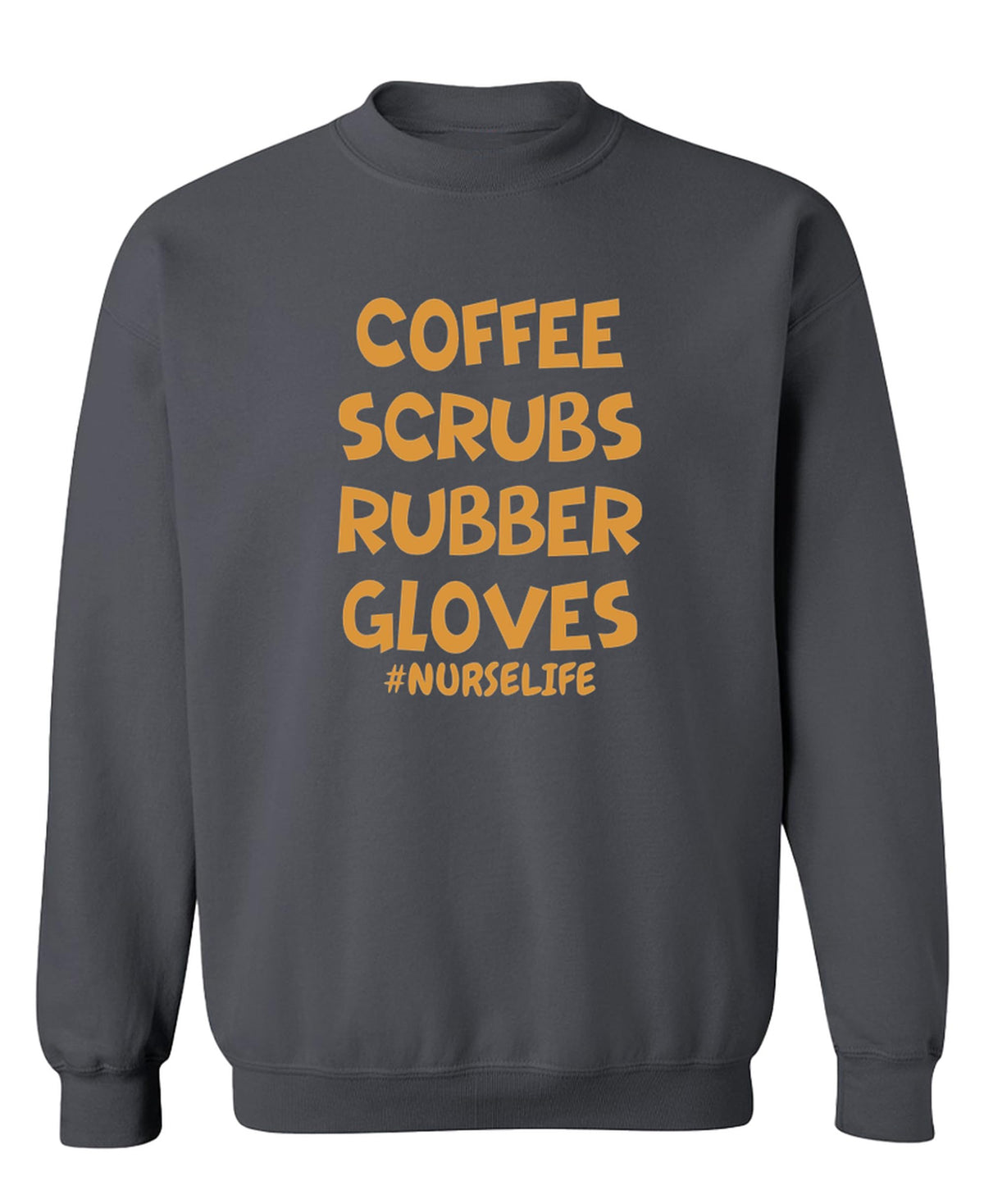 Nurse Life — Charcoal Sweatshirt — front