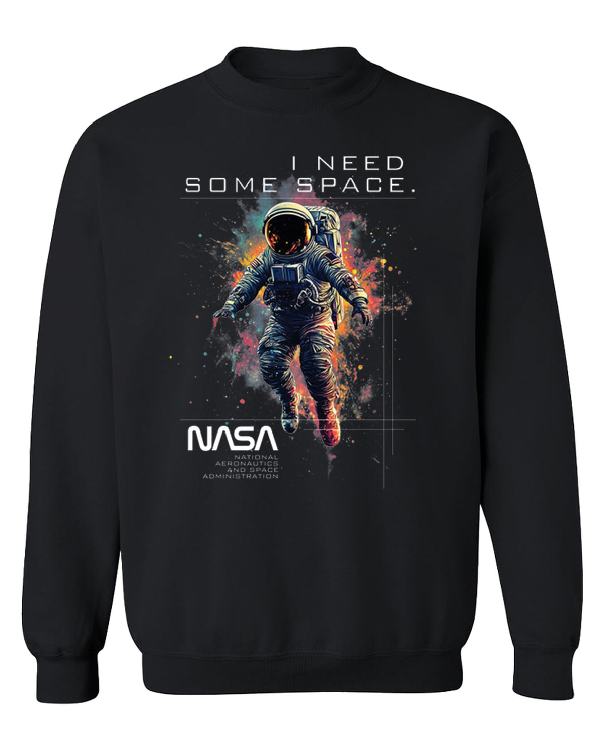 I Need Some Space Astronaut — Black Sweatshirt — front