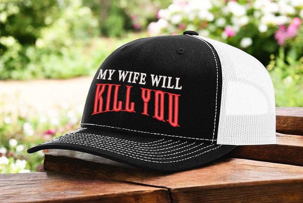 My Wife Will Kill You — My Wife Will Kill You - Black and White - Standard Bill Embroidered Trucker Hat — existing lifestyle 1