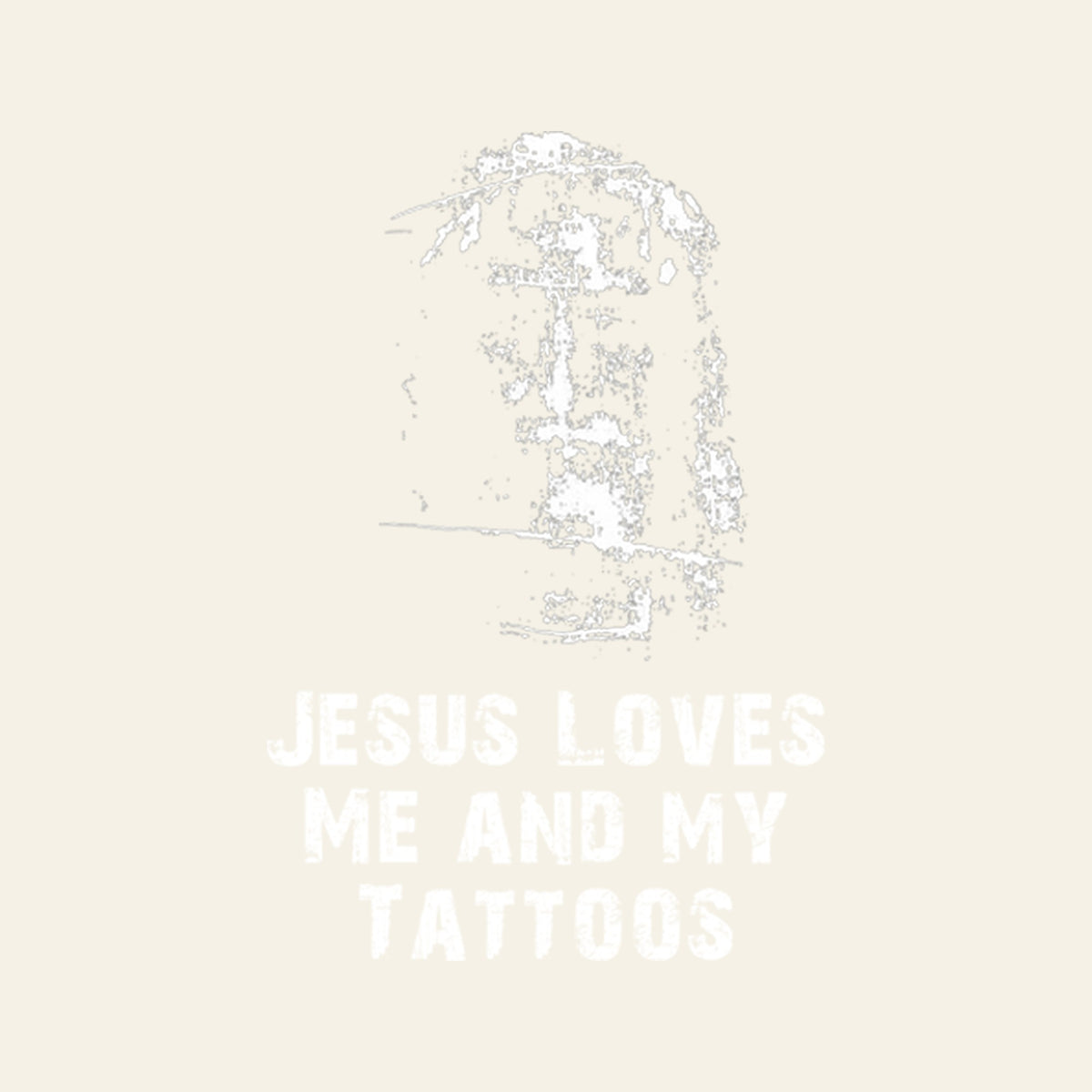Jesus Love Me And My Tattoos - black