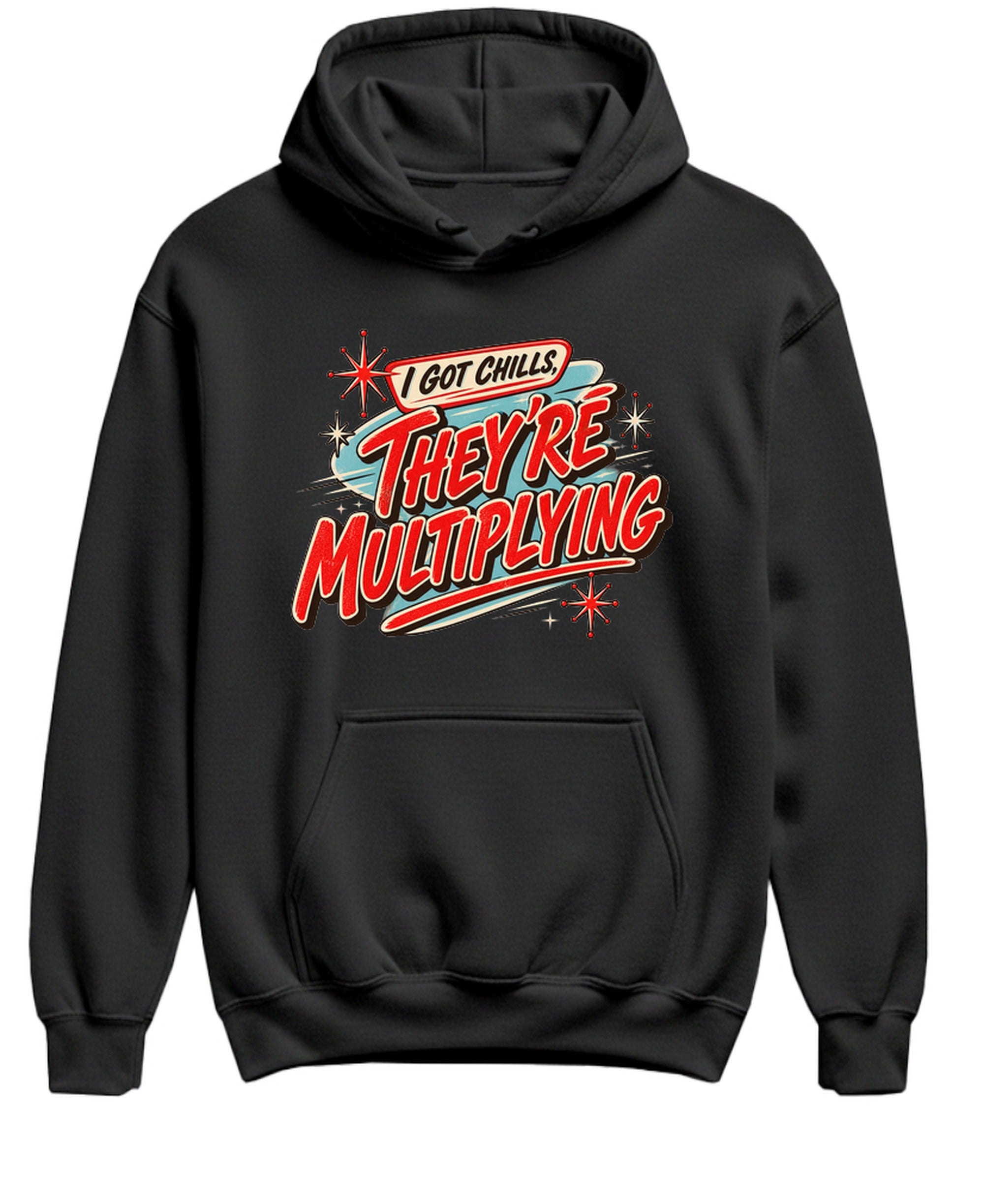 I Got Chills - They're Multiplying - Hoodie - Black
