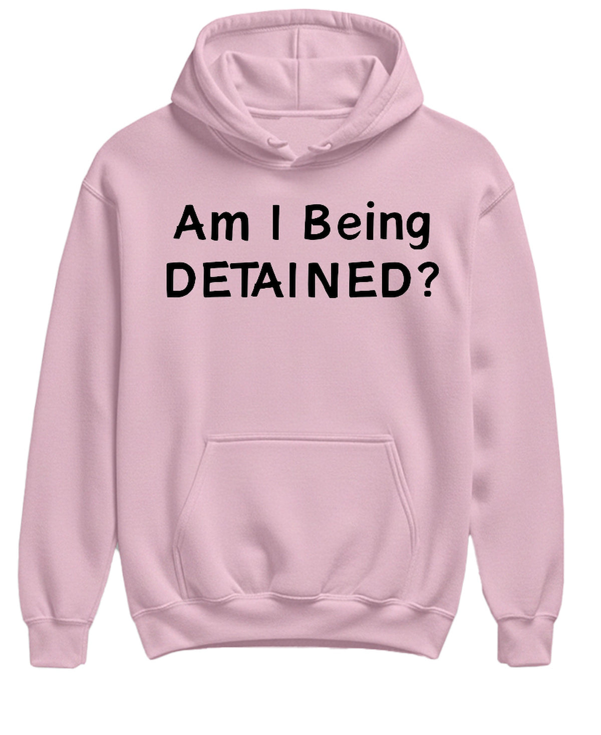 Am I Being Detained - Hoodie - Light Pink
