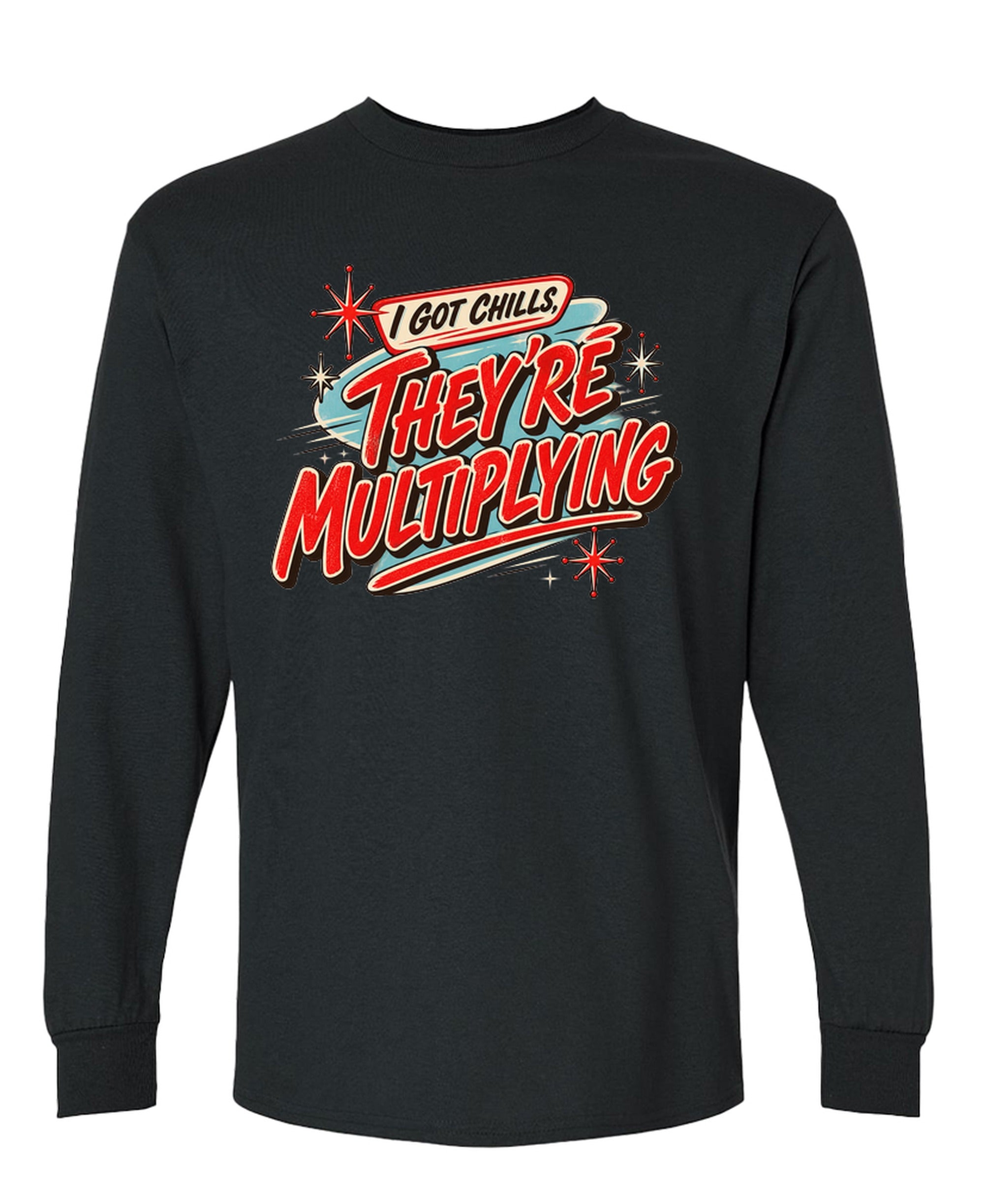 I Got Chills - They're Multiplying - Long Sleeve Tee - Black
