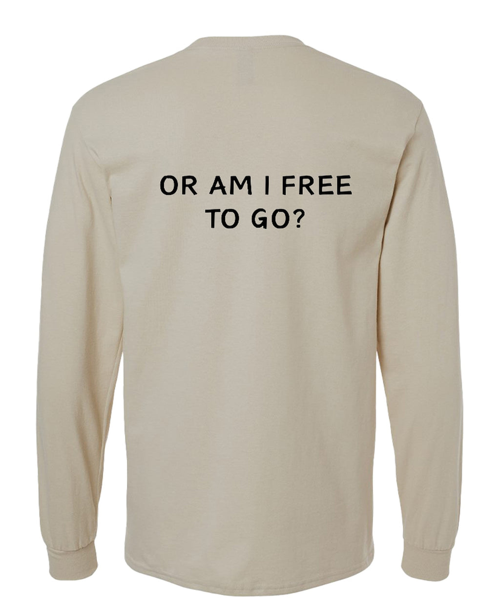 Am I Being Detained - Long Sleeve Tee - Sand (back)