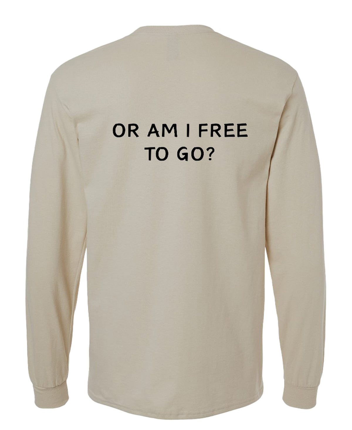 Am I Being Detained - Long Sleeve Tee - Sand (back)