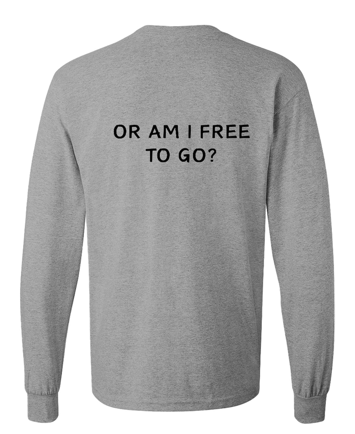 Am I Being Detained - Long Sleeve Tee - Sport Grey (back)