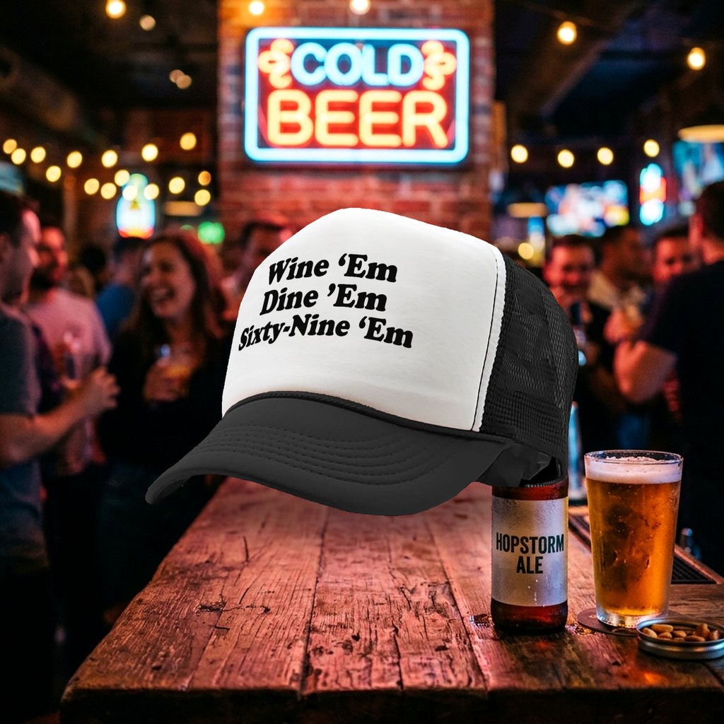 Wine em DINE em SIXTY NINE em - Five Panel Retro Style TRUCKER Cap