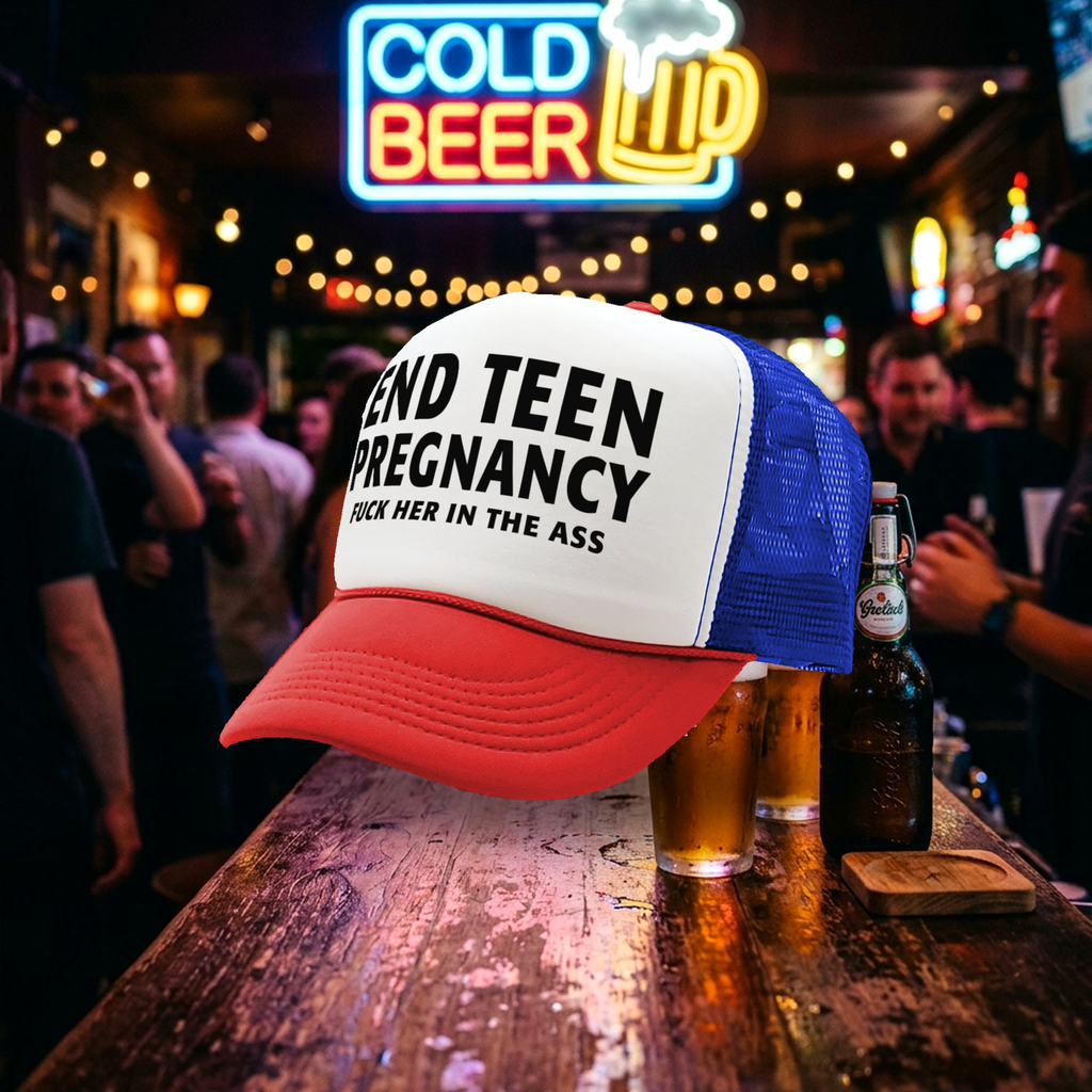 END TEEN PREGNANCY - fuck her in the ass - Vintage Retro Style Trucker Cap Hat - Five Panel Retro Style TRUCKER Cap