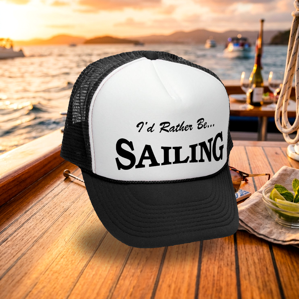 I'd Rather Be Sailing Trucker Hat - Mesh Cap - Five Panel Retro Style TRUCKER Cap