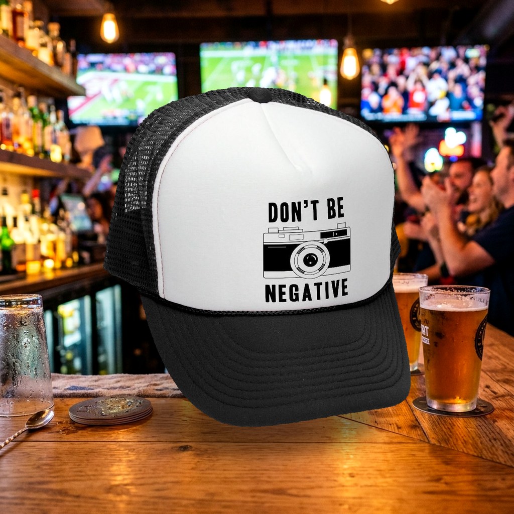 Camera Don't Be Negative Trucker Hat - Mesh cap - Flat Bill Snap Back 5 Panel Hat