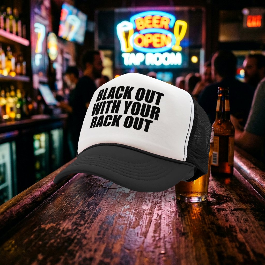 BLACK OUT with your RACK OUT funny sexy - Vintage Retro Style Trucker Cap Hat - Five Panel Retro Style TRUCKER Cap