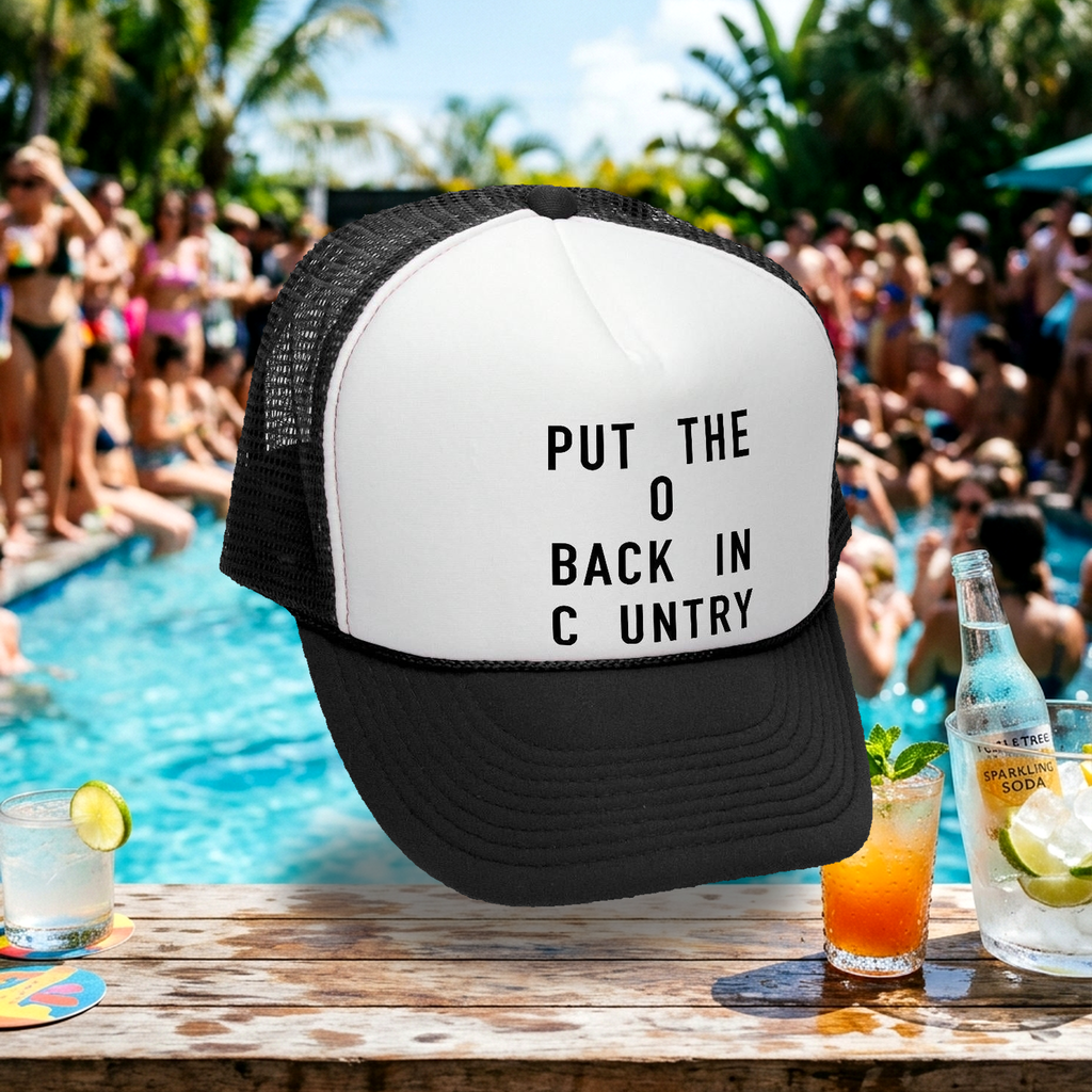 Put the O Back in Country Trucker Hat - Mesh Cap - Five Panel Retro Style TRUCKER Cap