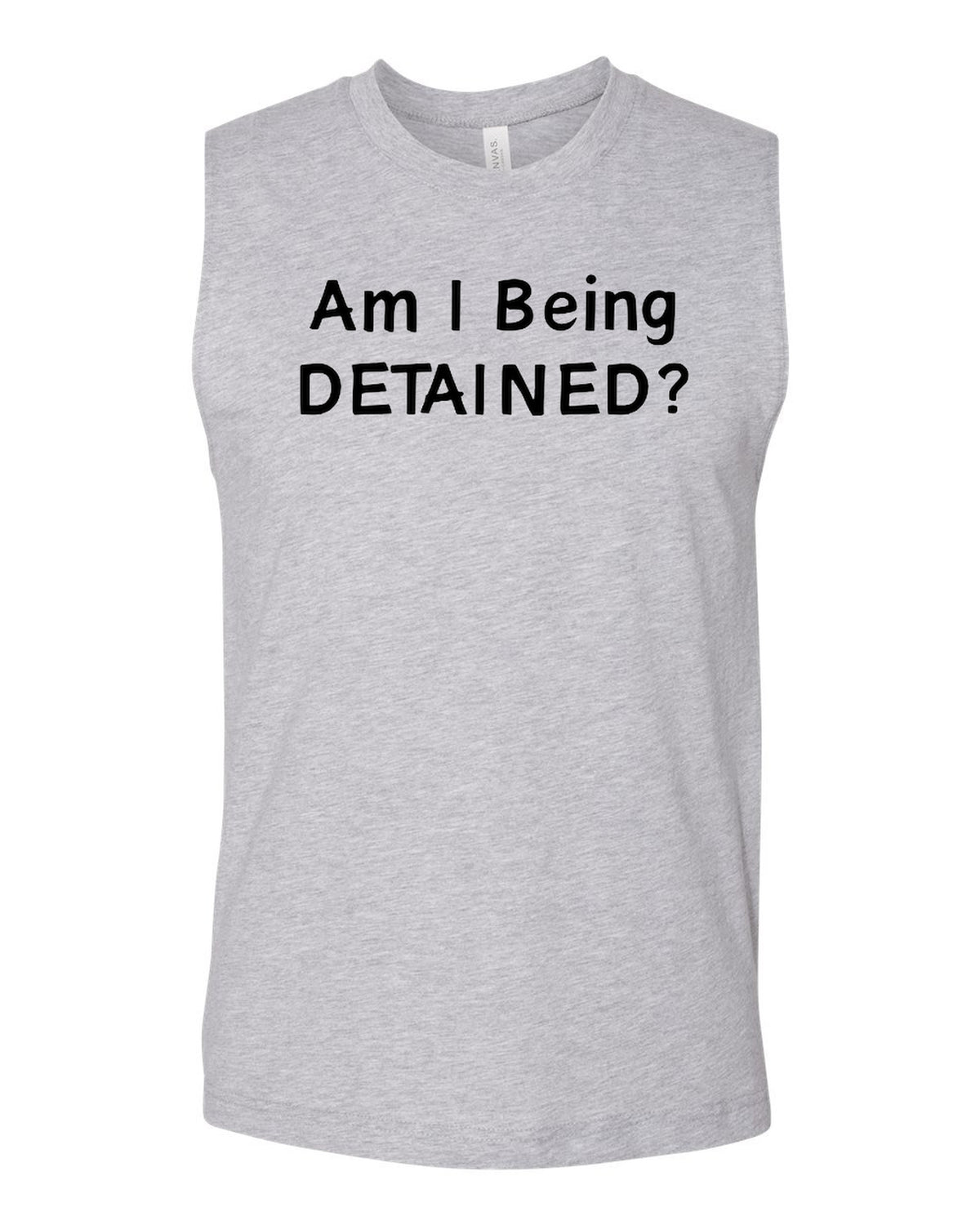 Am I Being Detained - Jersey Muscle Tank - Athletic Heather