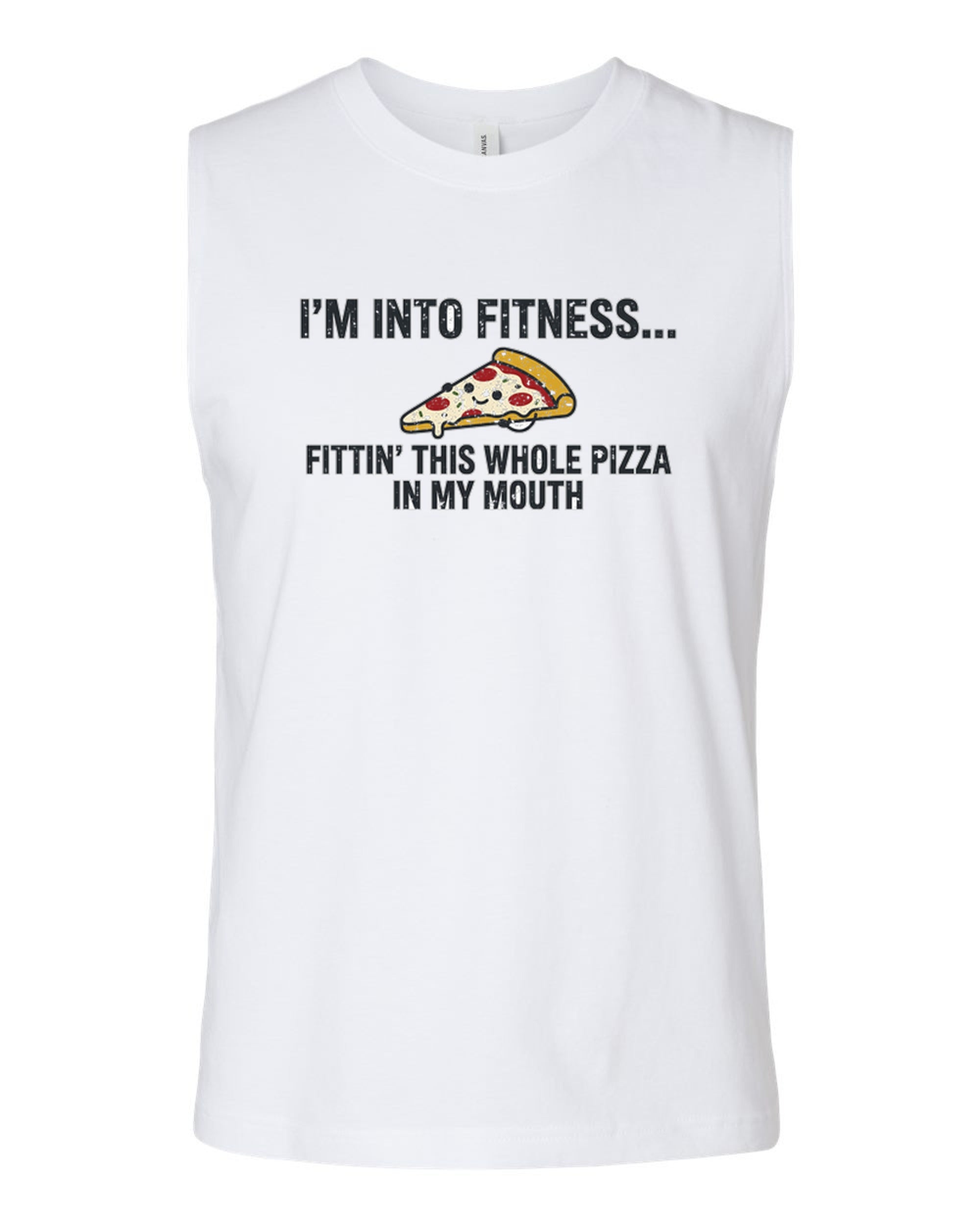 I'm Into Fitness... Fittin' This Whole Pizza In My Mouth - Jersey Muscle Tank - White