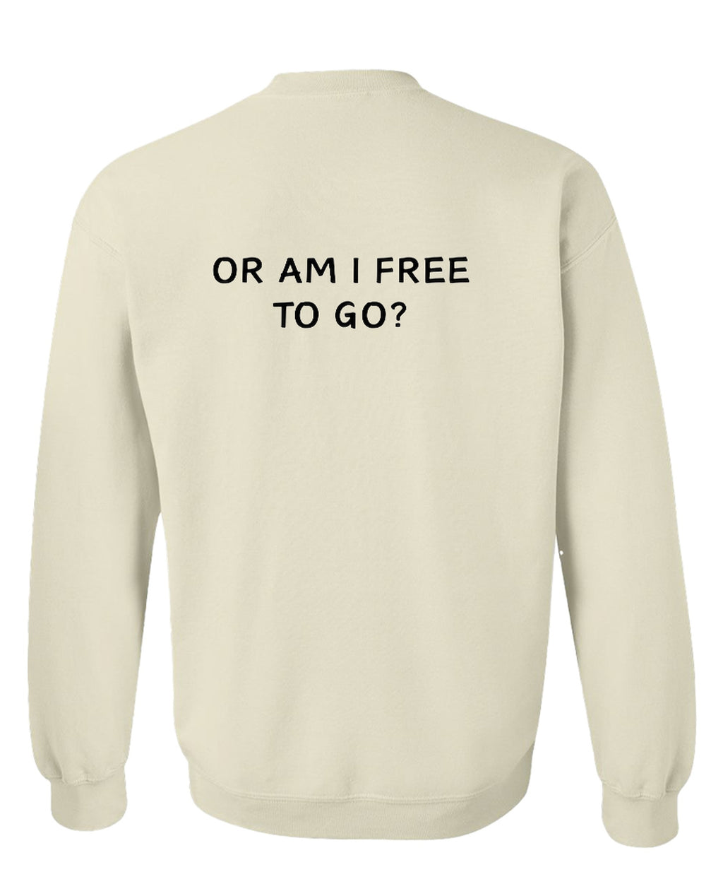 Am I Being Detained - Sweatshirt - Sand (back)