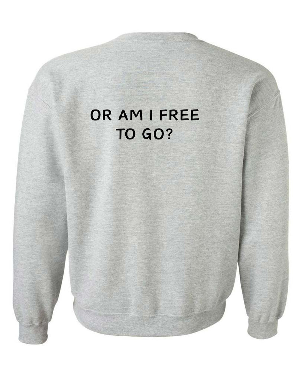 Am I Being Detained - Sweatshirt - Sport Grey (back)