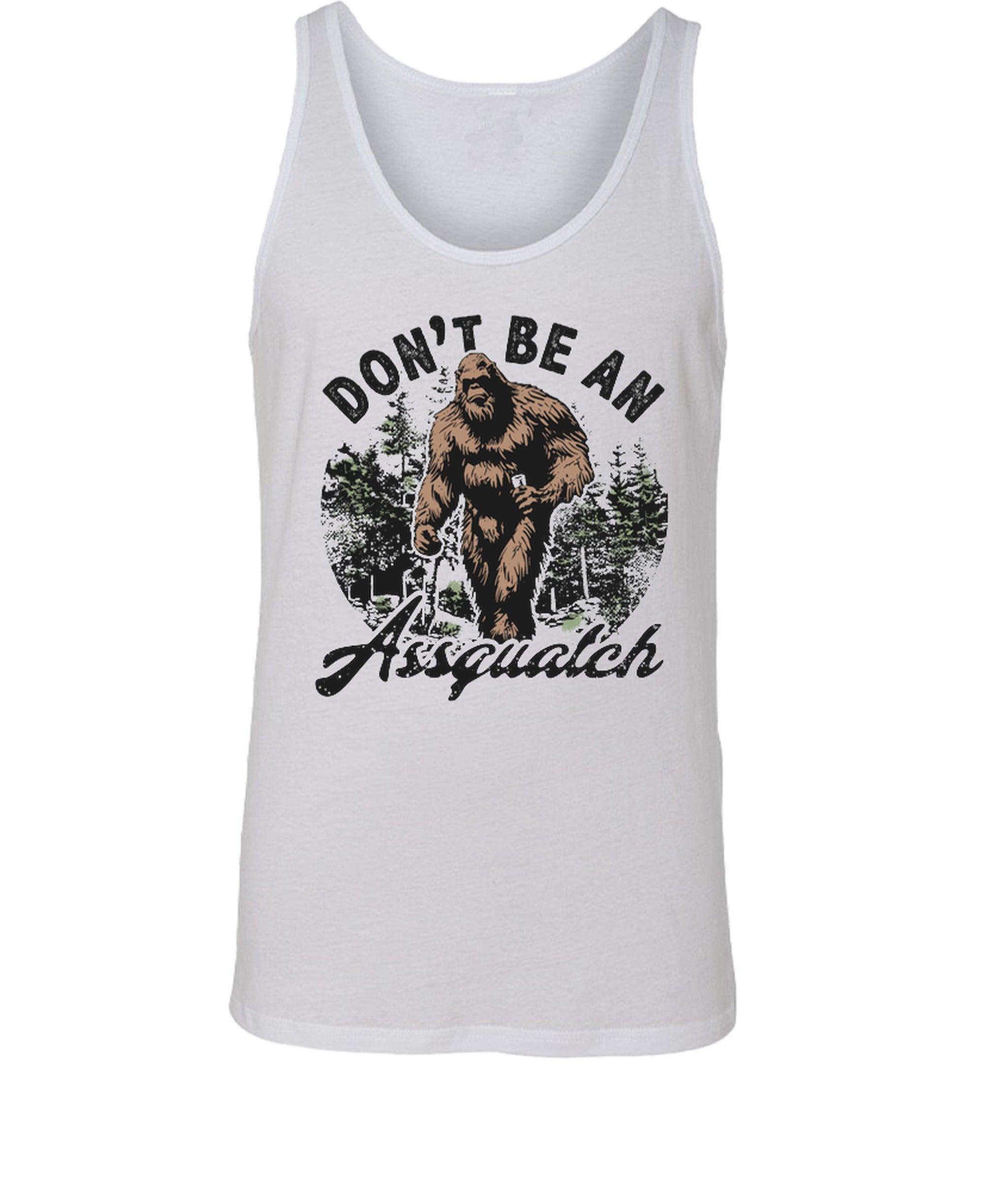 Don't Be An Assquatch - Tank Top - White