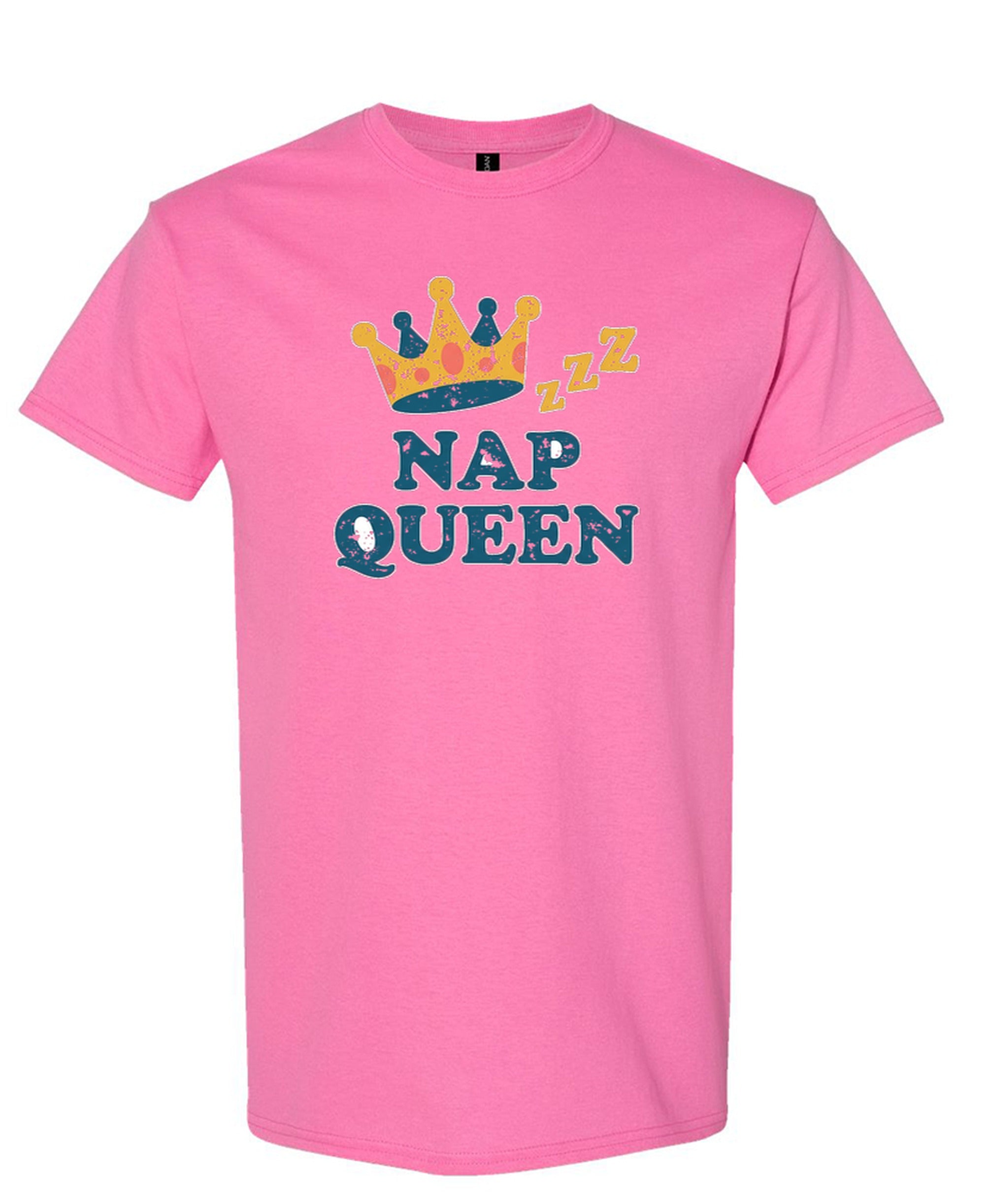 Nap Queen - T-Shirt - Azalea