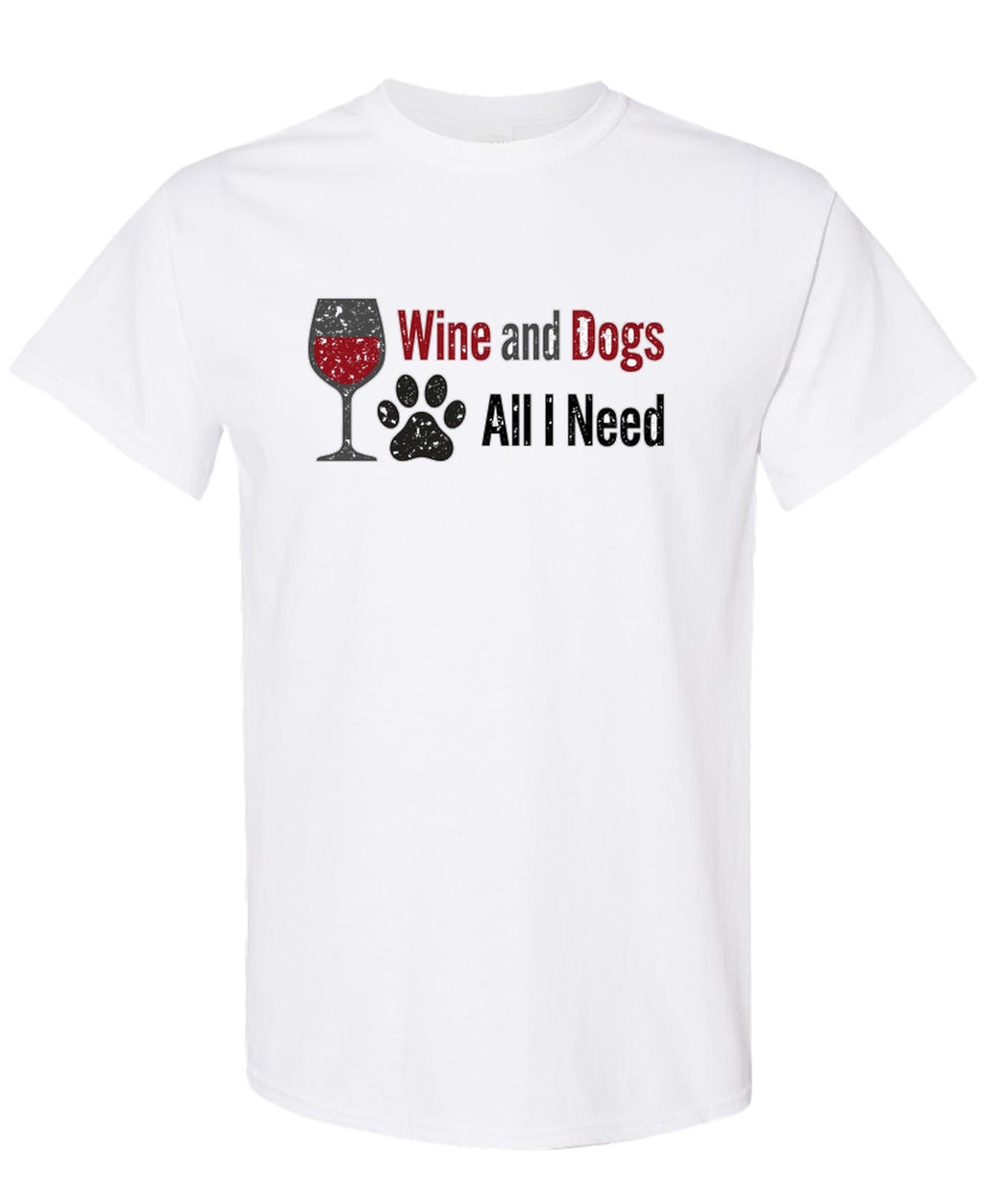 Wine And Dogs — All I Need - T-Shirt - White