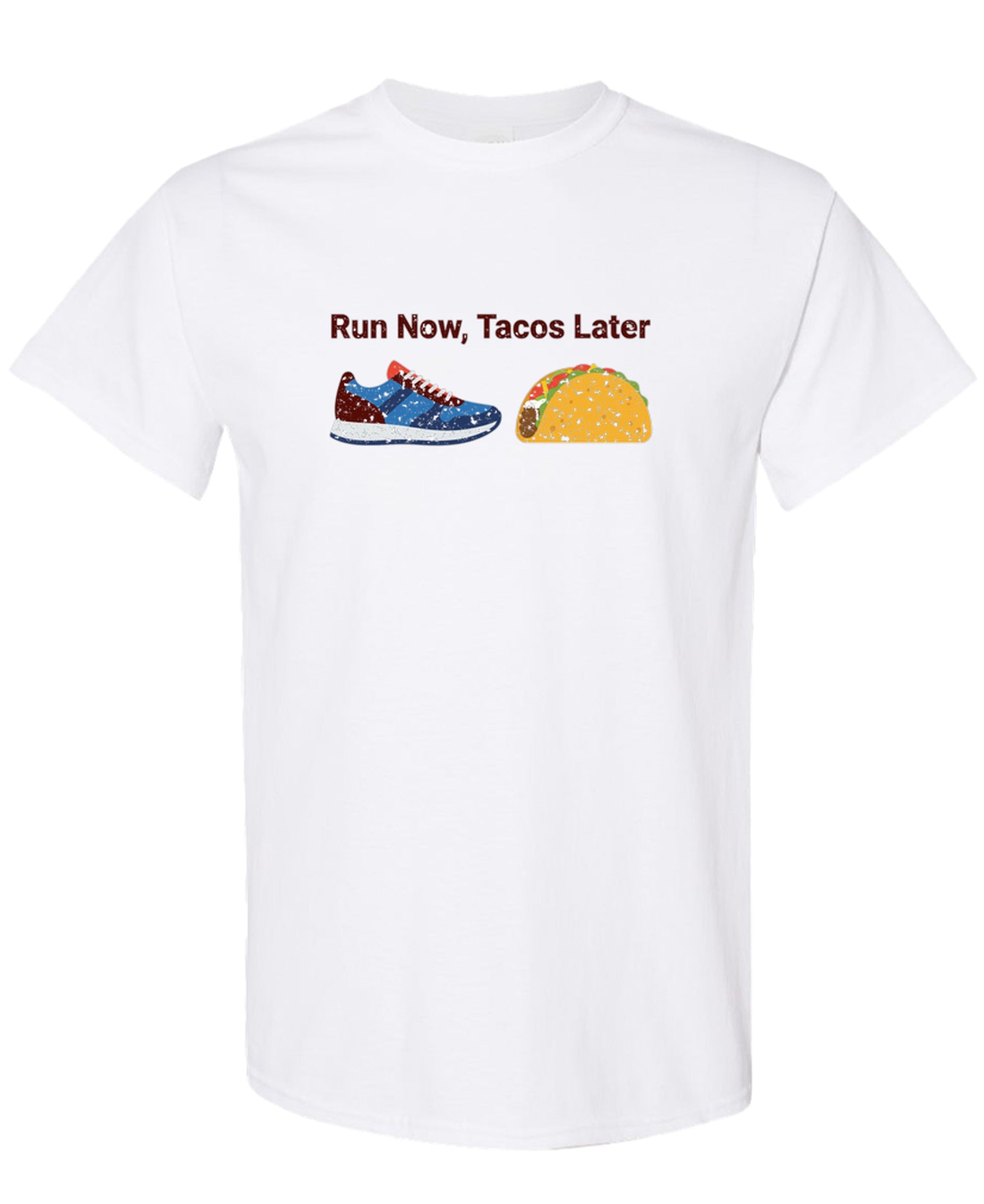Run Now, Tacos Later - T-Shirt - White