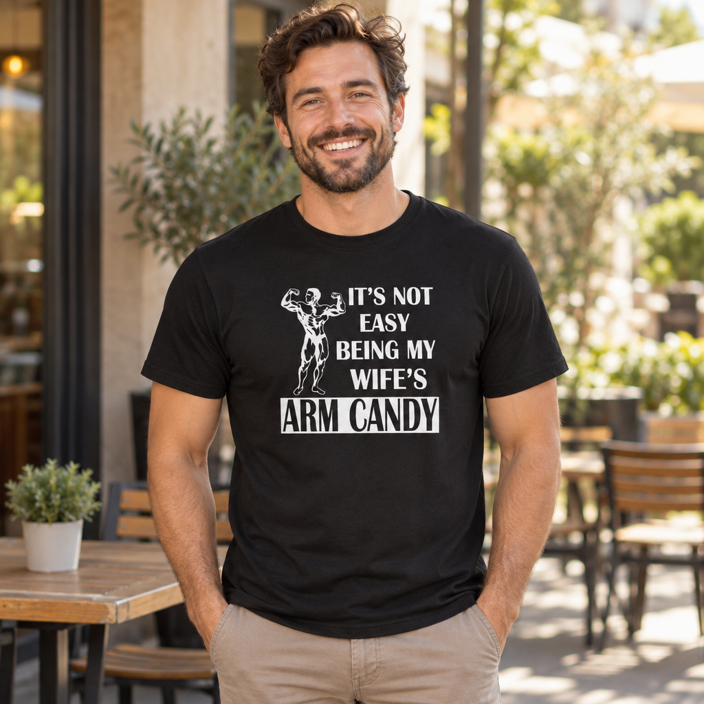 My Wife's Arm Candy — Black T-Shirt — lifestyle alt