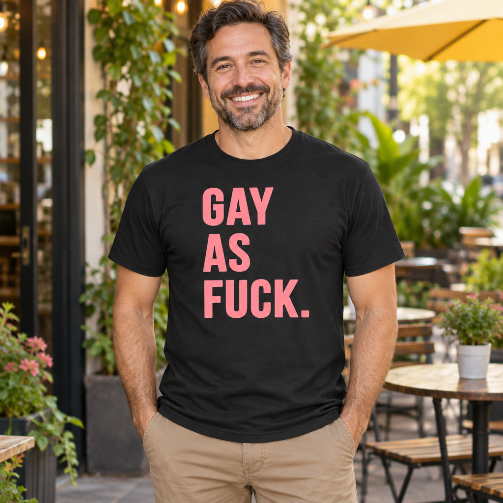 Gay As Fuck — Black T-Shirt — lifestyle alt