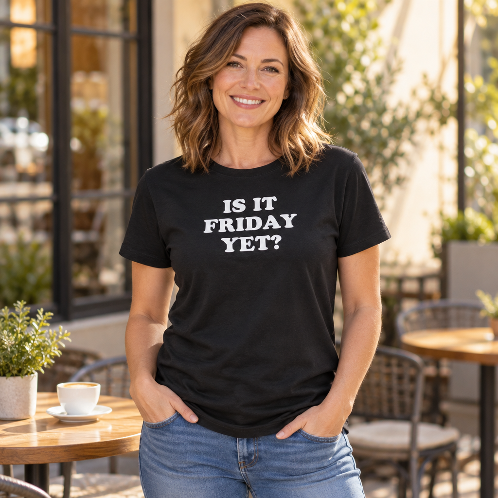Is It Friday Yet — Black T-Shirt — lifestyle alt