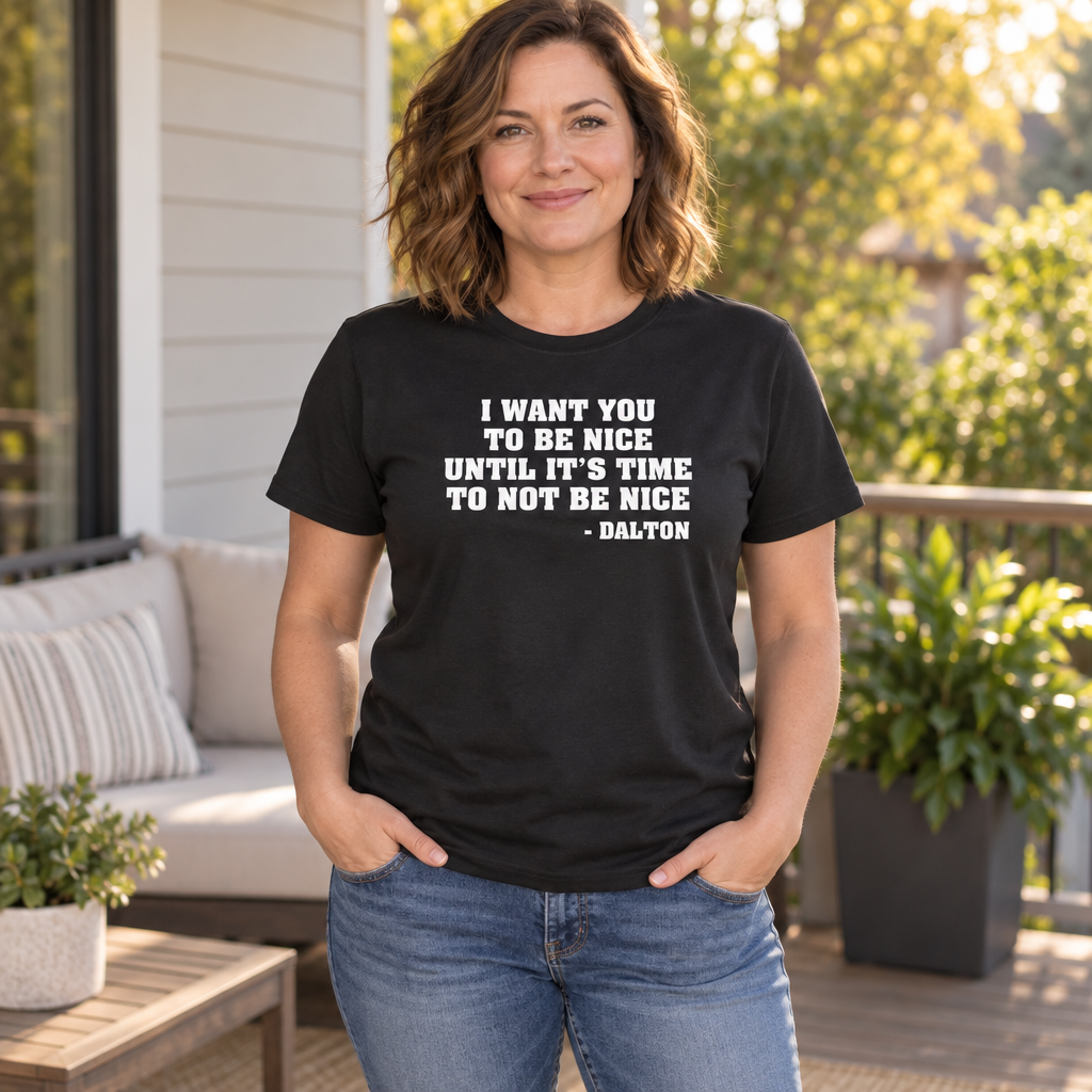 Be Nice Until It Is Time Not to Be Nice — Black T-Shirt — lifestyle alt