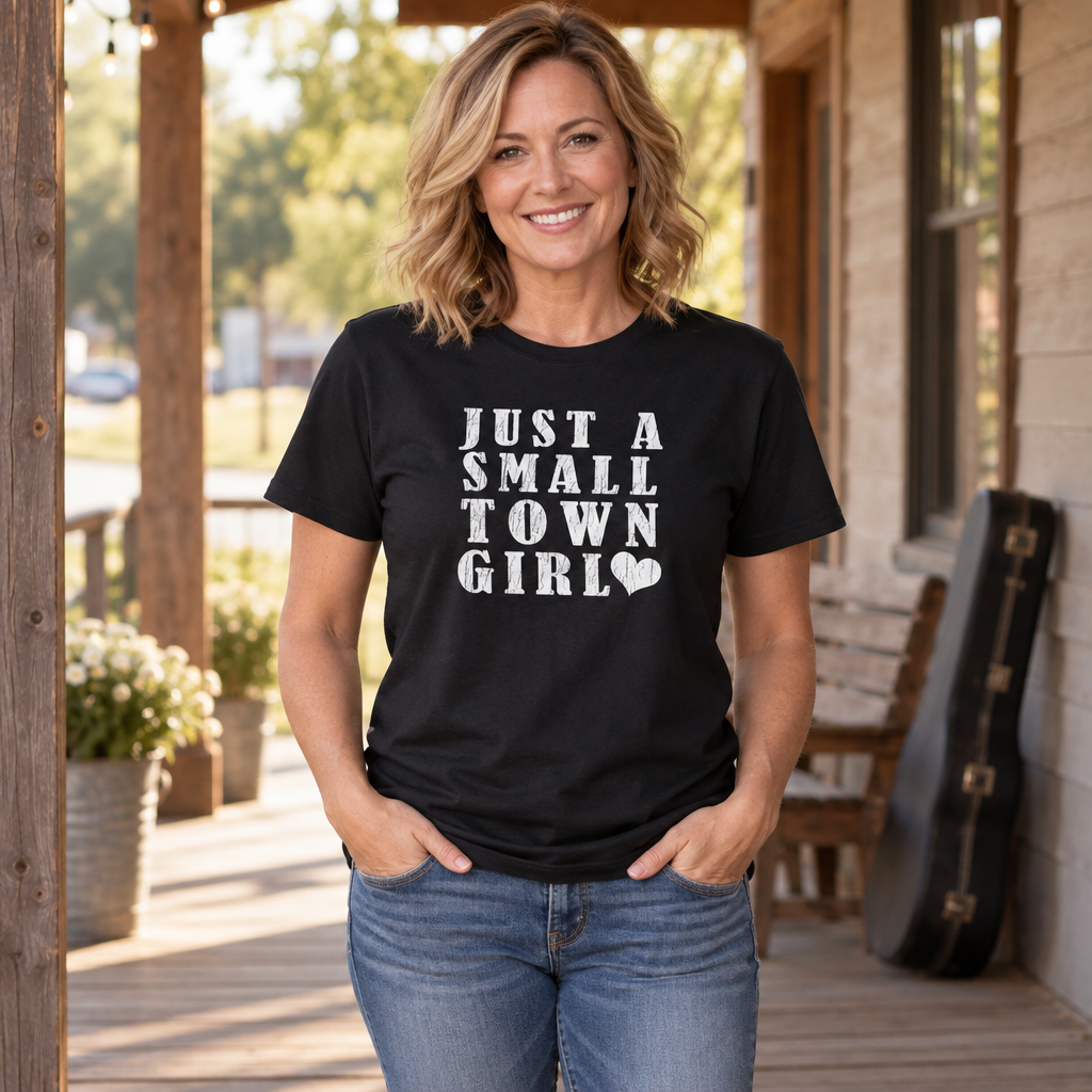 Just a Small Town Girl — Black T-Shirt — lifestyle alt