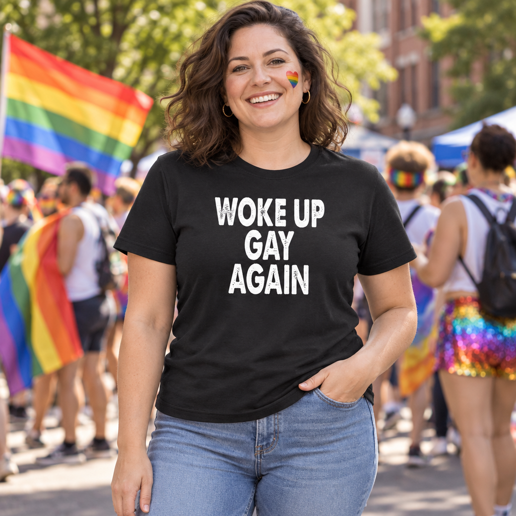 Woke Up Gay Again — Black T-Shirt — lifestyle alt