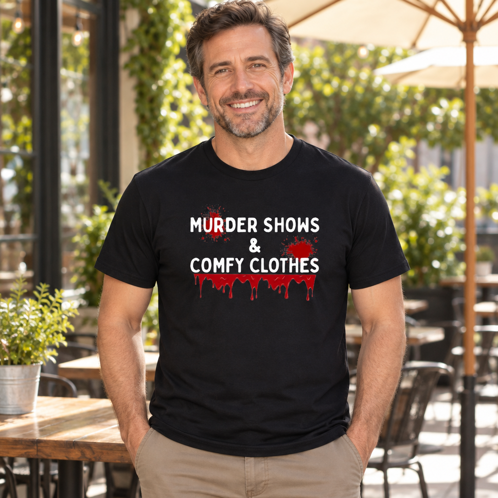 Murder Shows and Comfy Clothes — Black T-Shirt — lifestyle alt