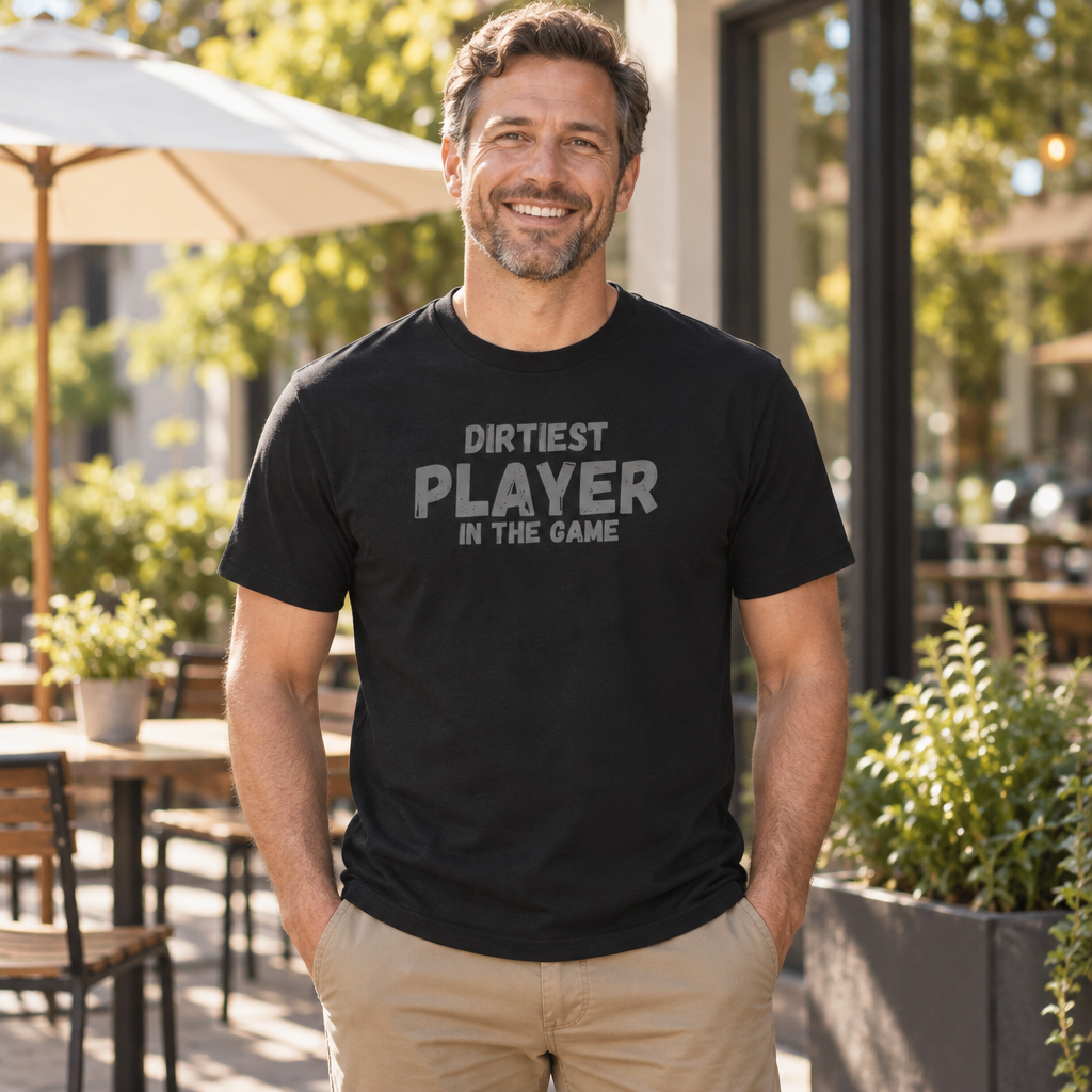 Dirtiest Player in the Game — BLACK T-Shirt — lifestyle alt