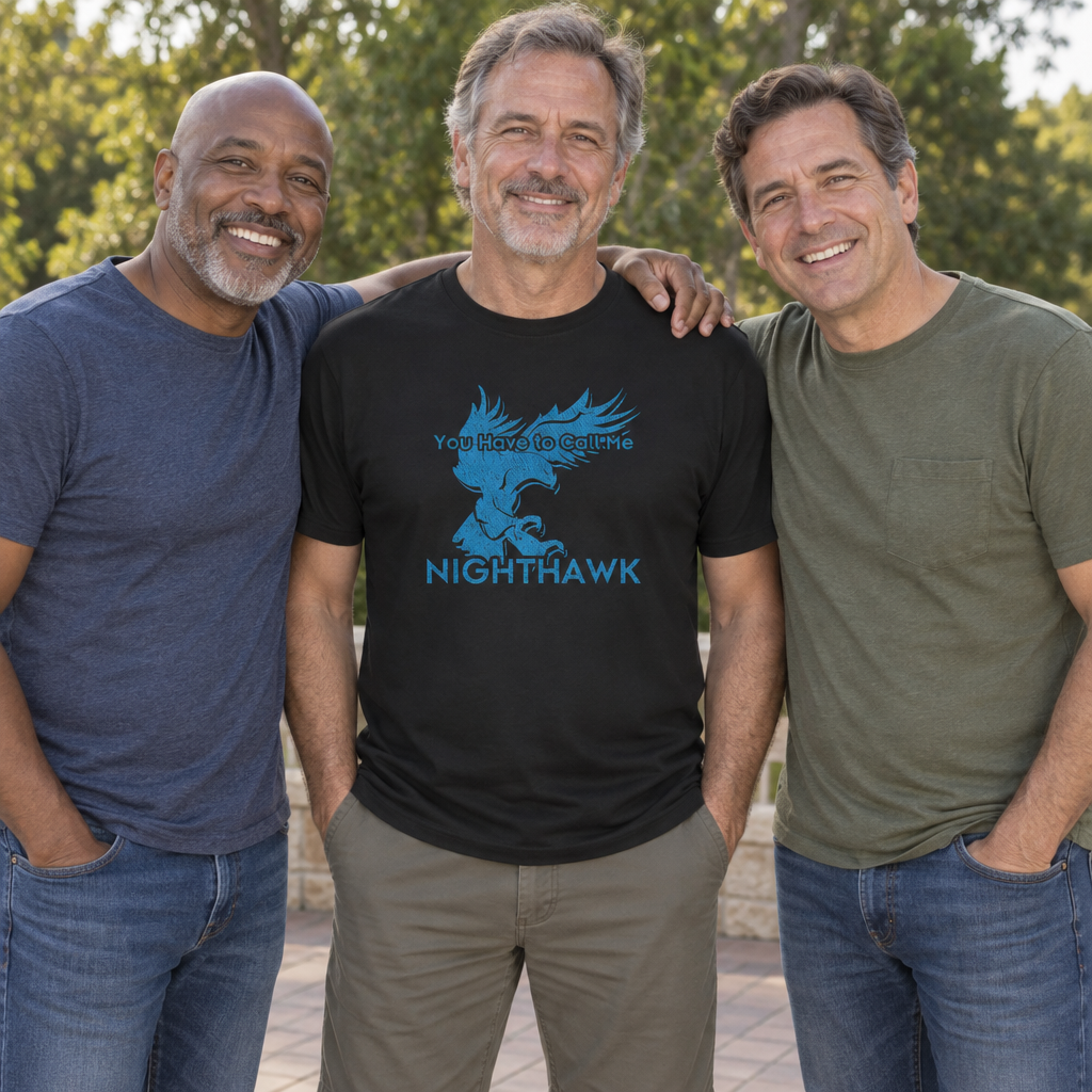 You Have to Call Me Nighthawk — Black T-Shirt — lifestyle group