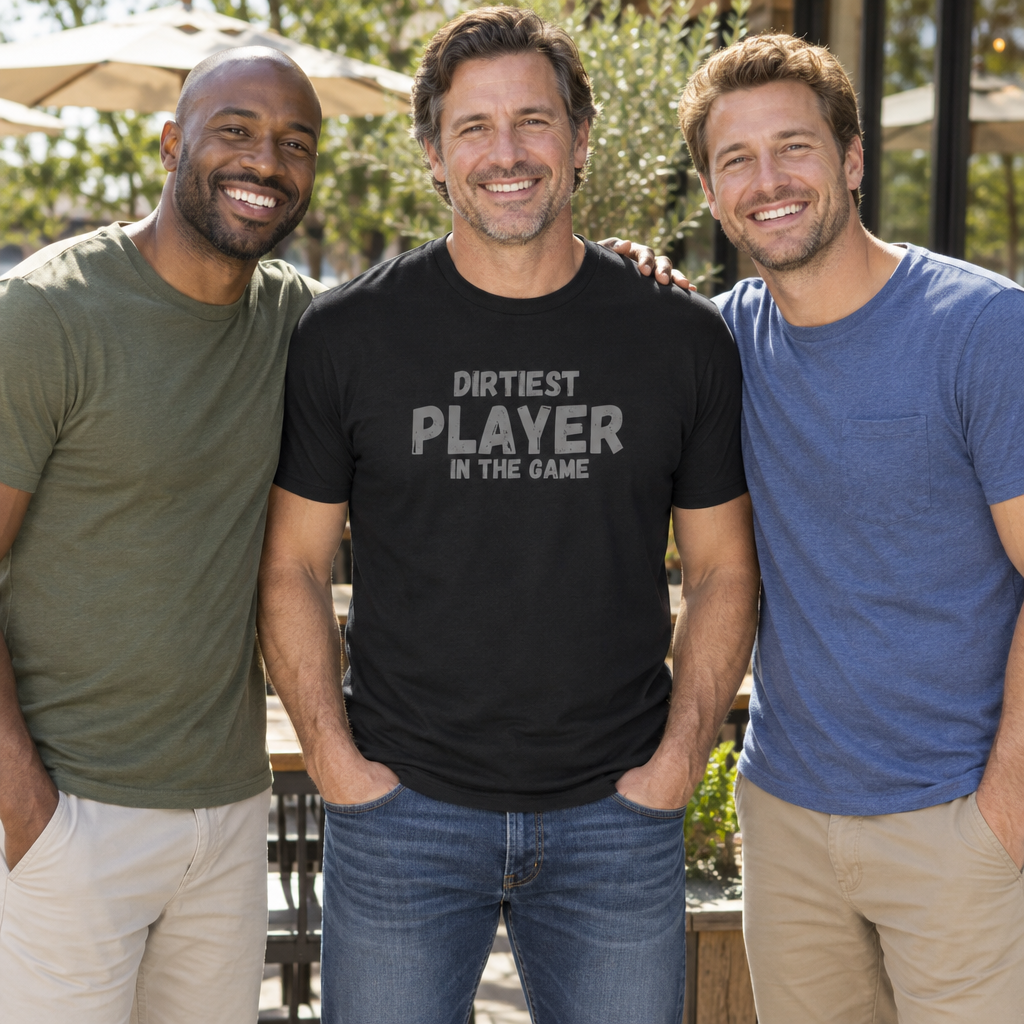 Dirtiest Player in the Game — BLACK T-Shirt — lifestyle group