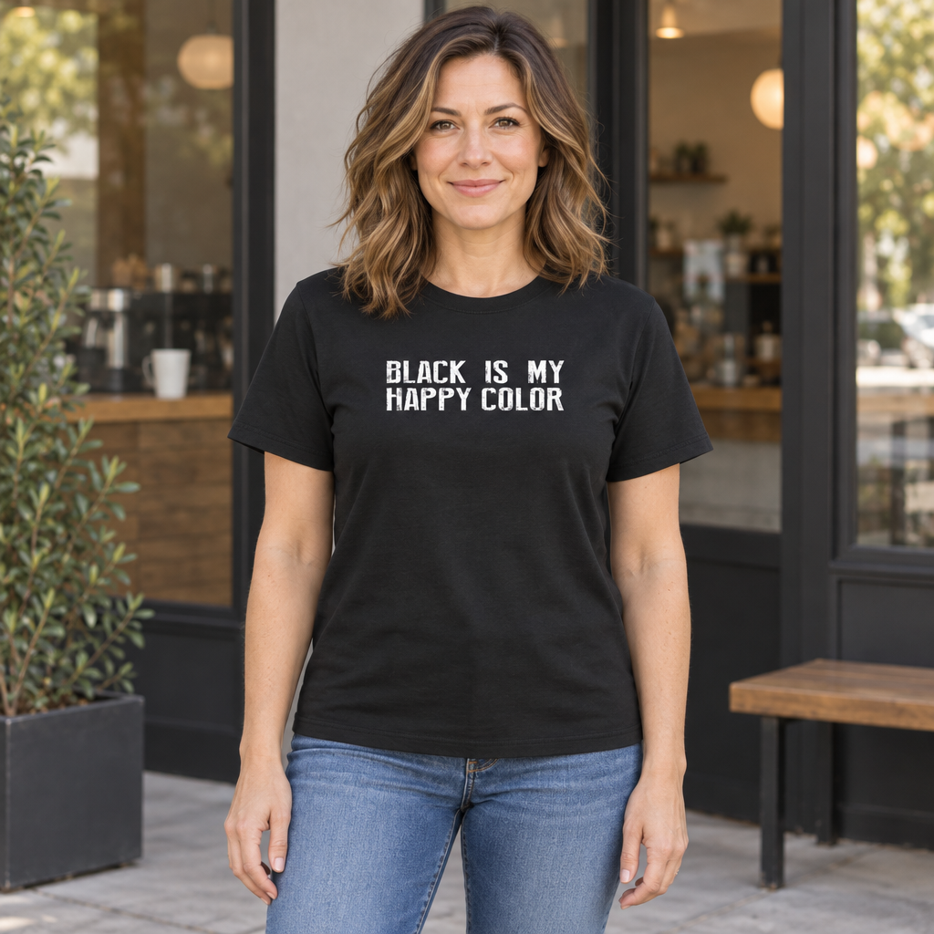 Black Is My Happy Color — Black T-Shirt — lifestyle hero