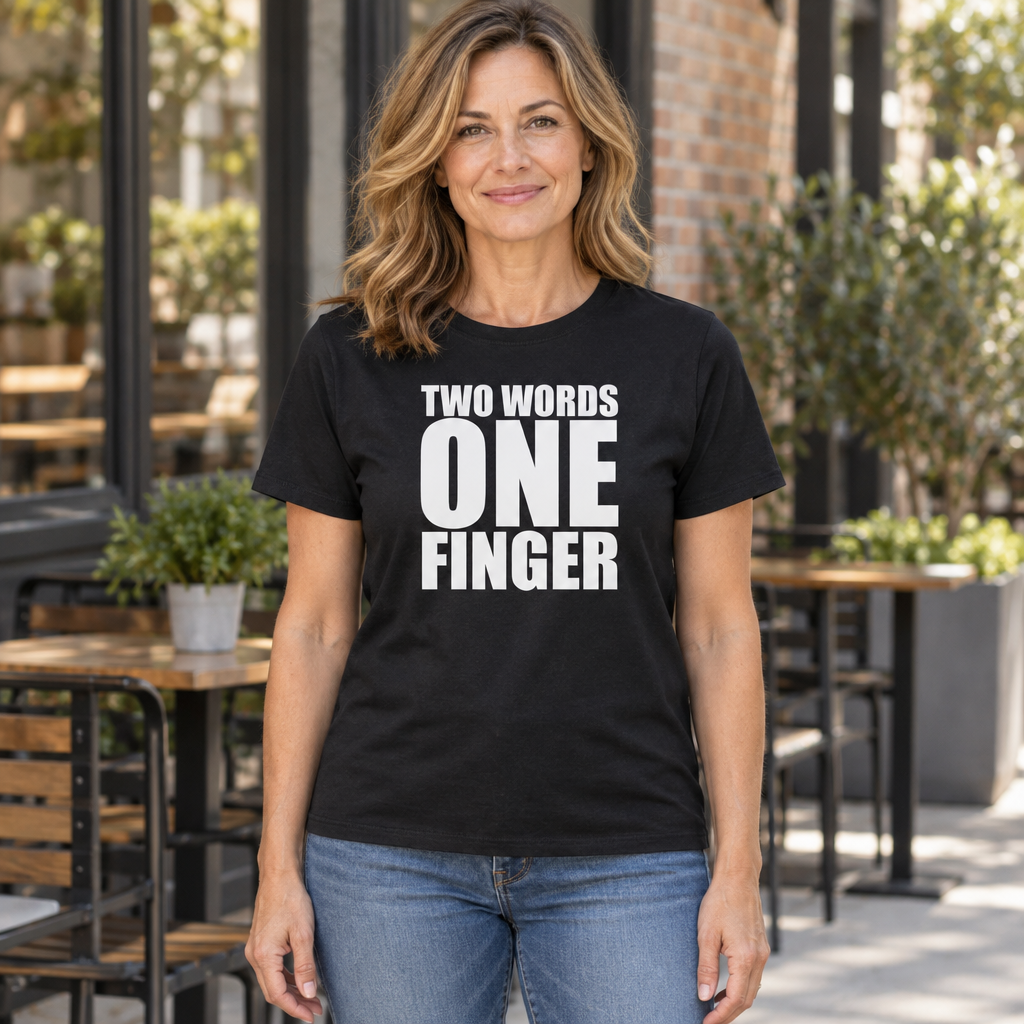 Two Words One Finger — Black T-Shirt — lifestyle hero