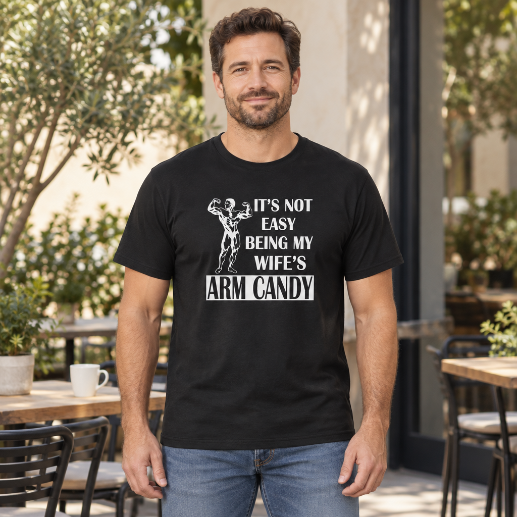 My Wife's Arm Candy — Black T-Shirt — lifestyle hero