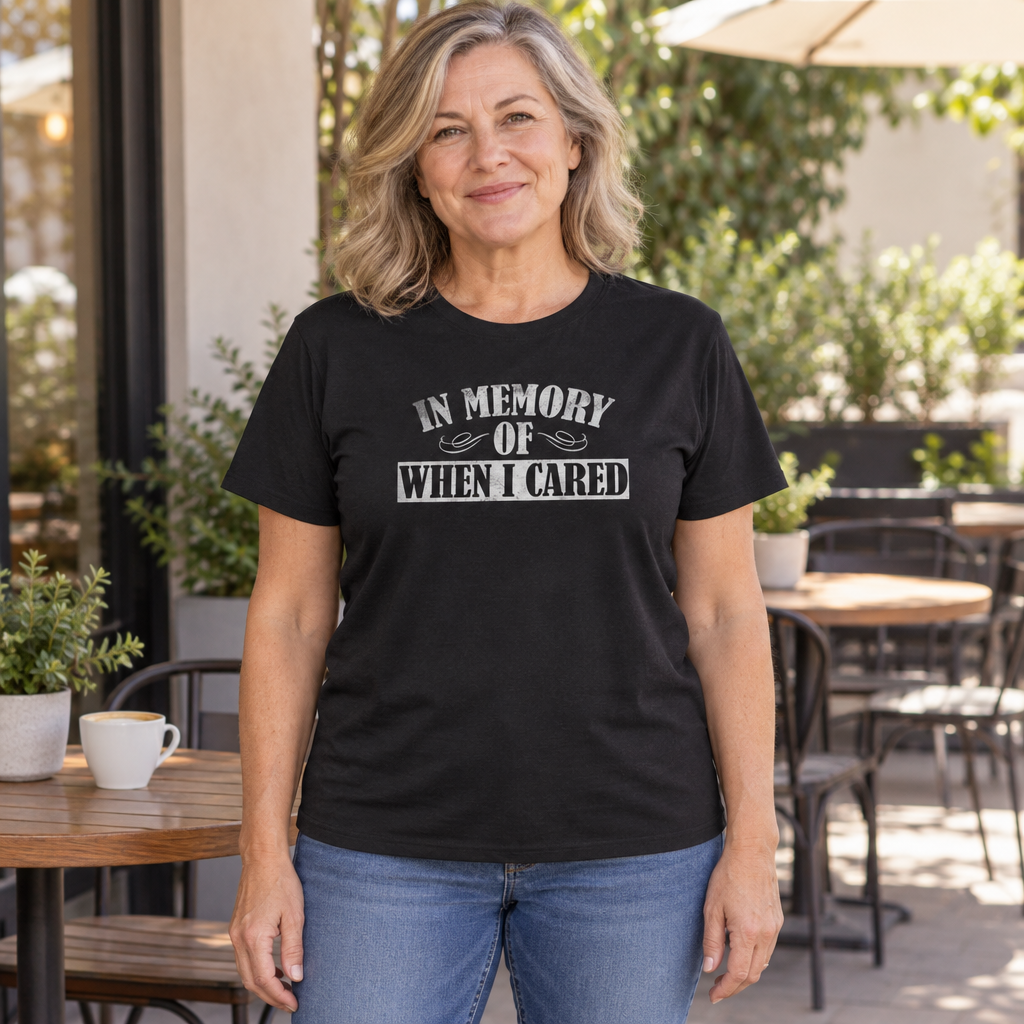In Memory of When I Cared — Black T-Shirt — lifestyle hero